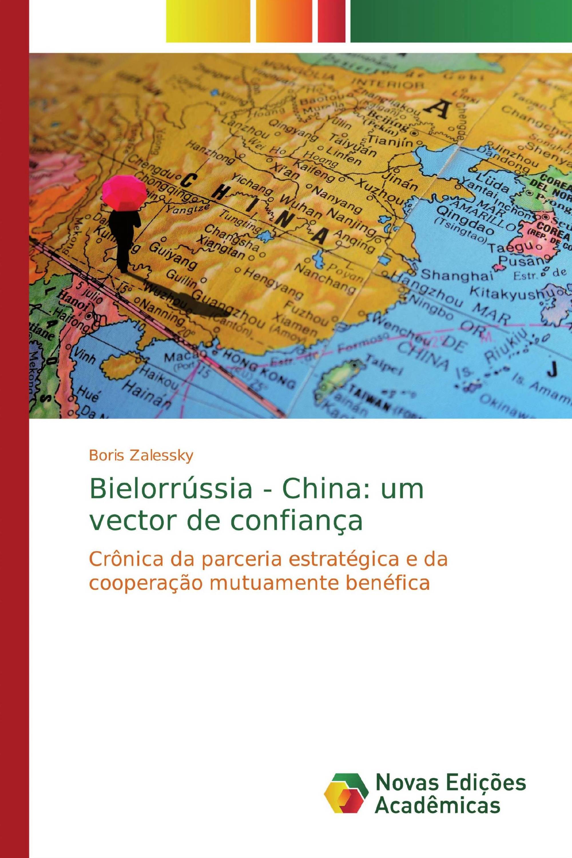 Bielorrússia - China: um vector de confiança