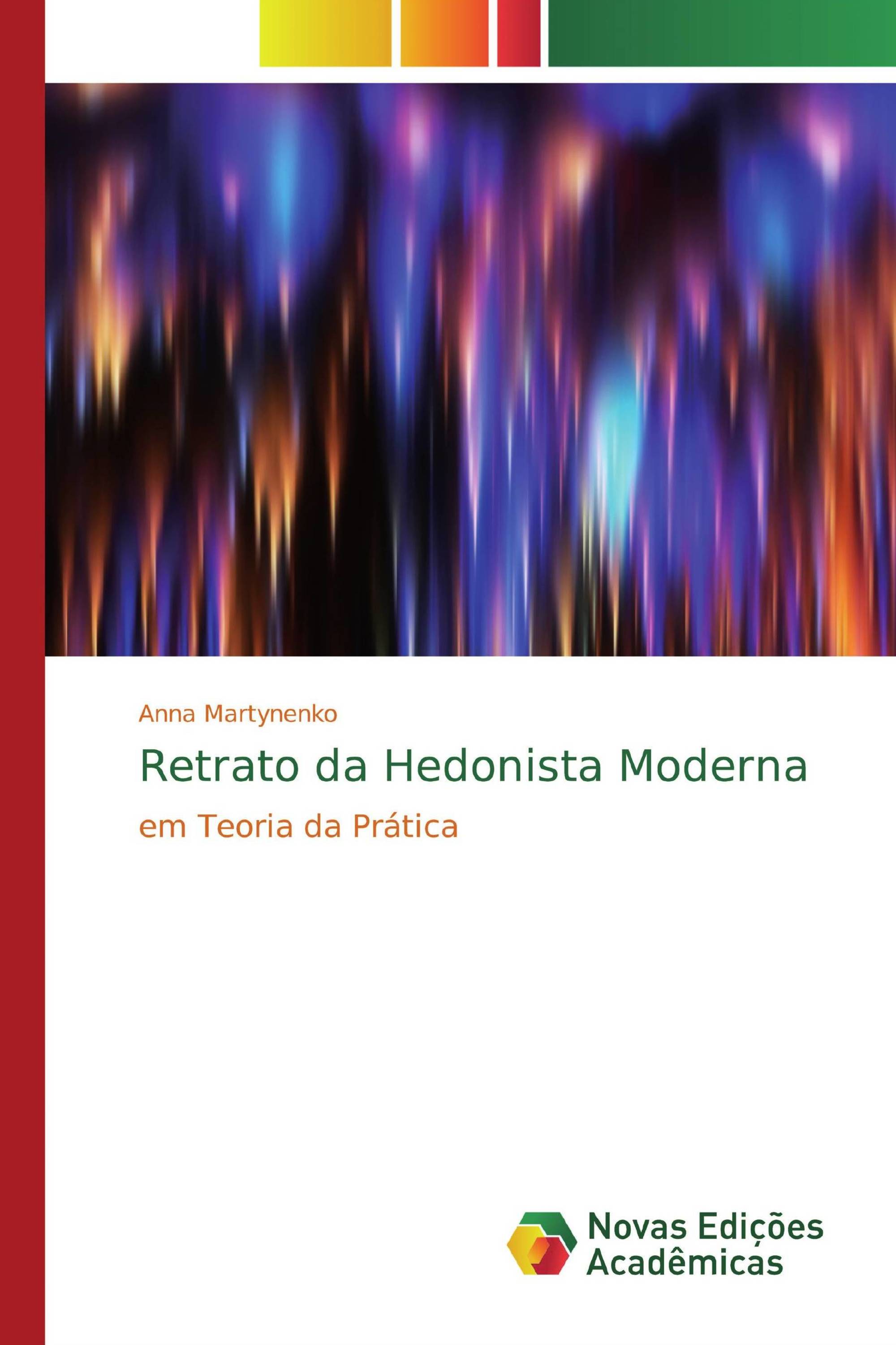 Retrato da Hedonista Moderna