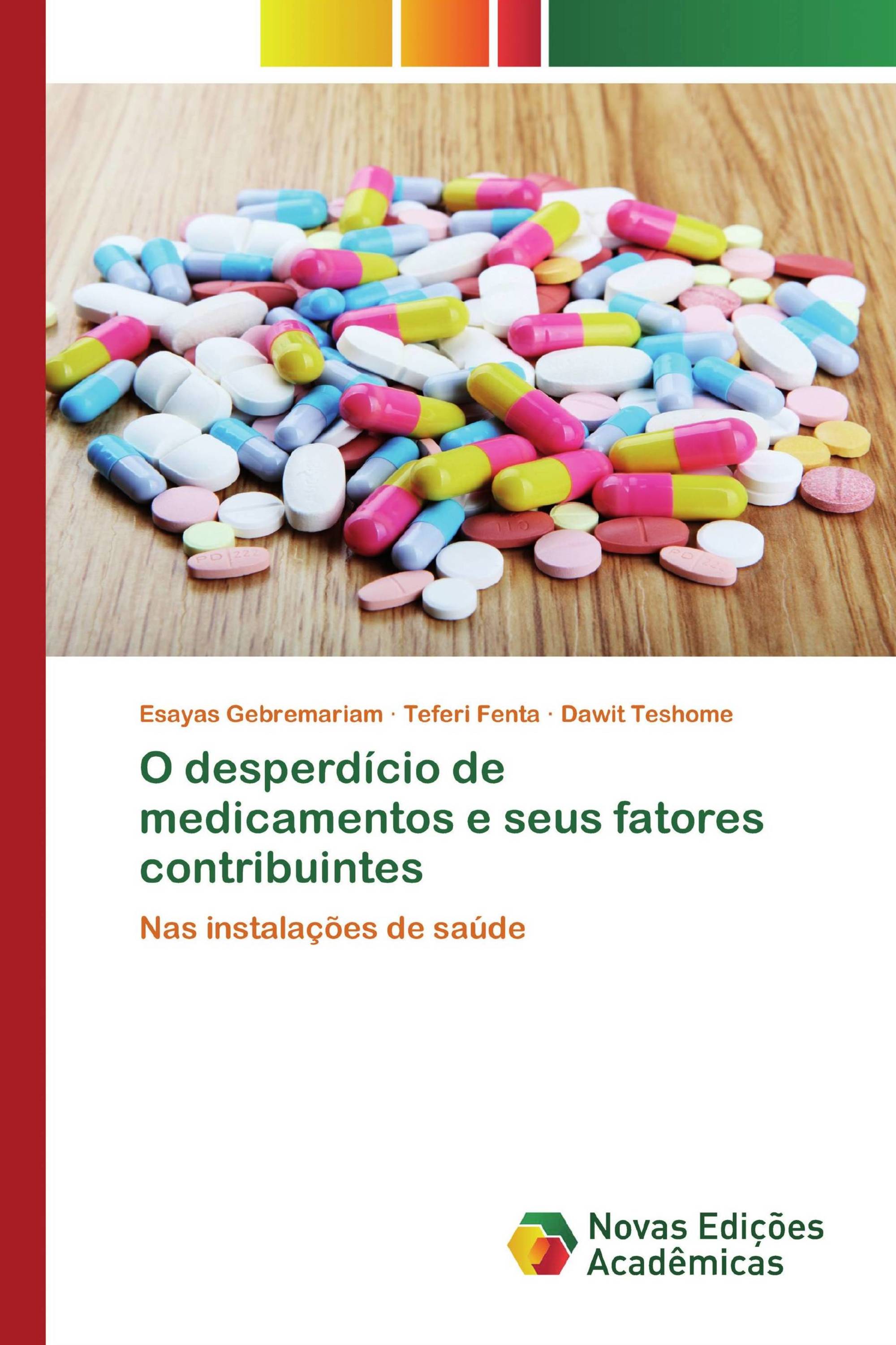 O desperdício de medicamentos e seus fatores contribuintes