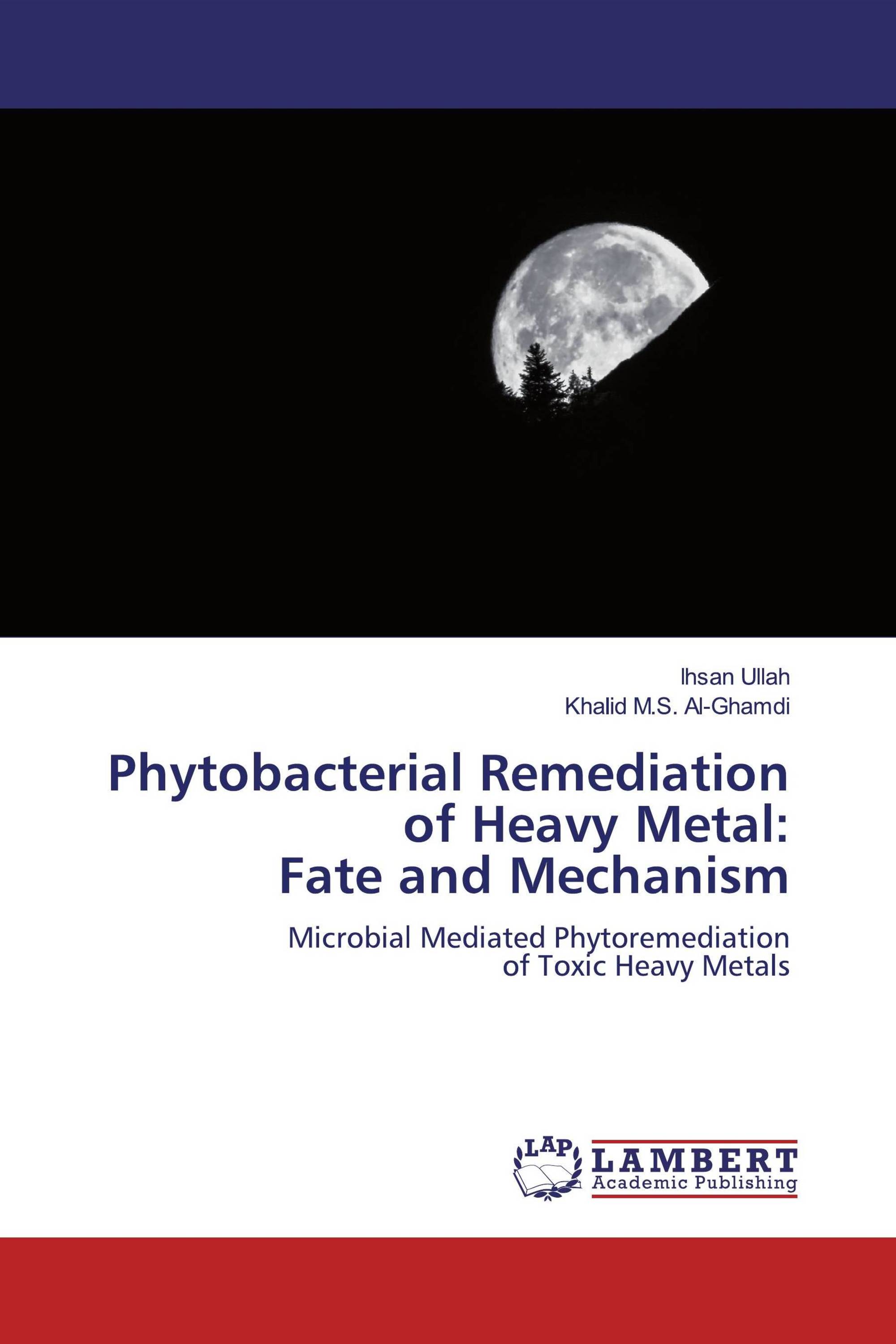 Phytobacterial Remediation of Heavy Metal: Fate and Mechanism