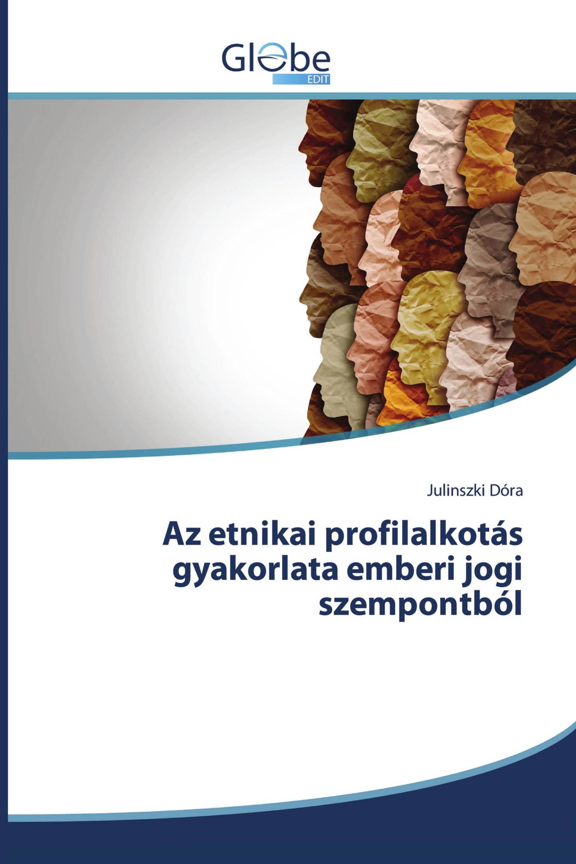 Az etnikai profilalkotás gyakorlata emberi jogi szempontból