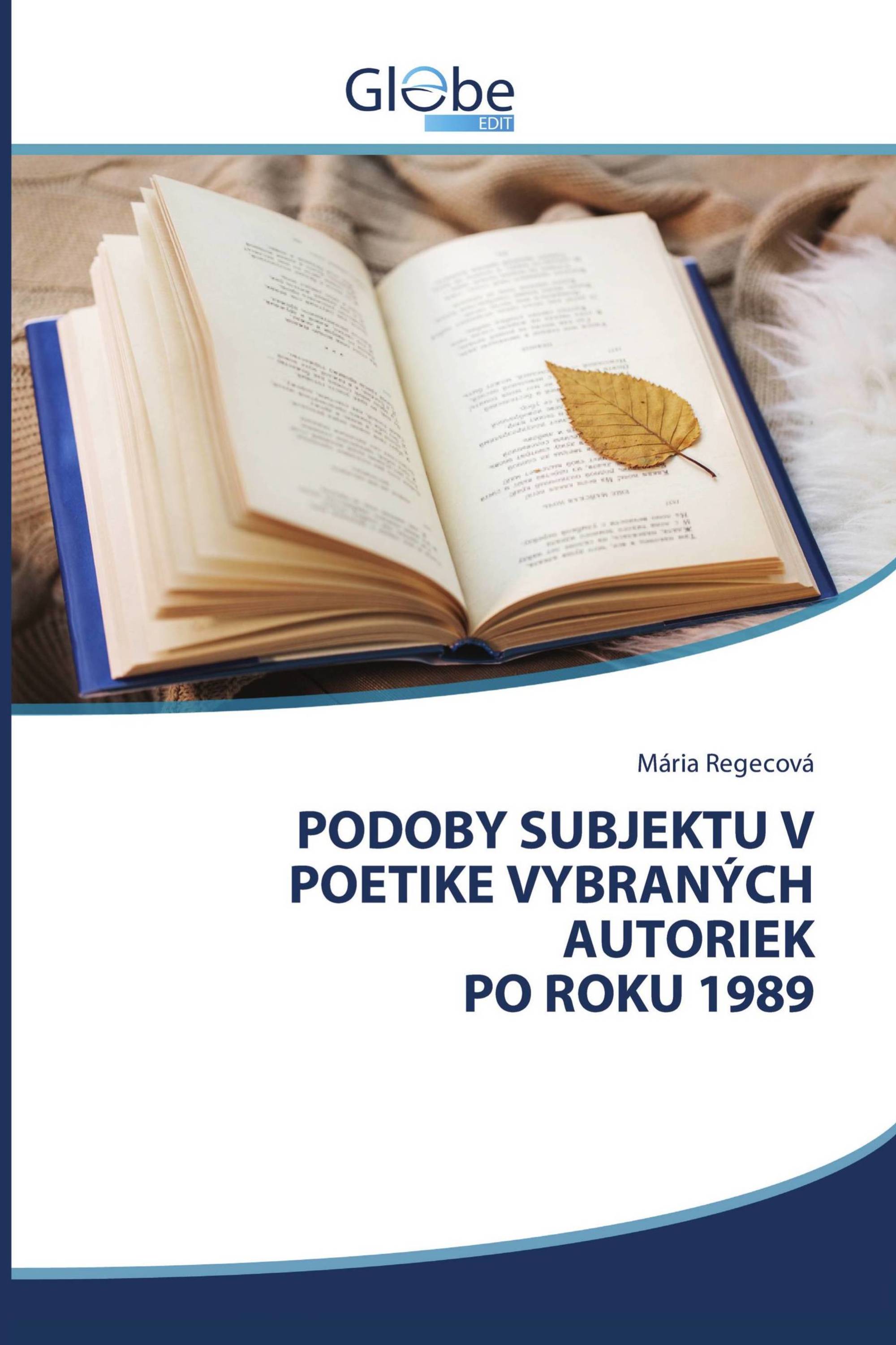 PODOBY SUBJEKTU V POETIKE VYBRANÝCH AUTORIEK PO ROKU 1989