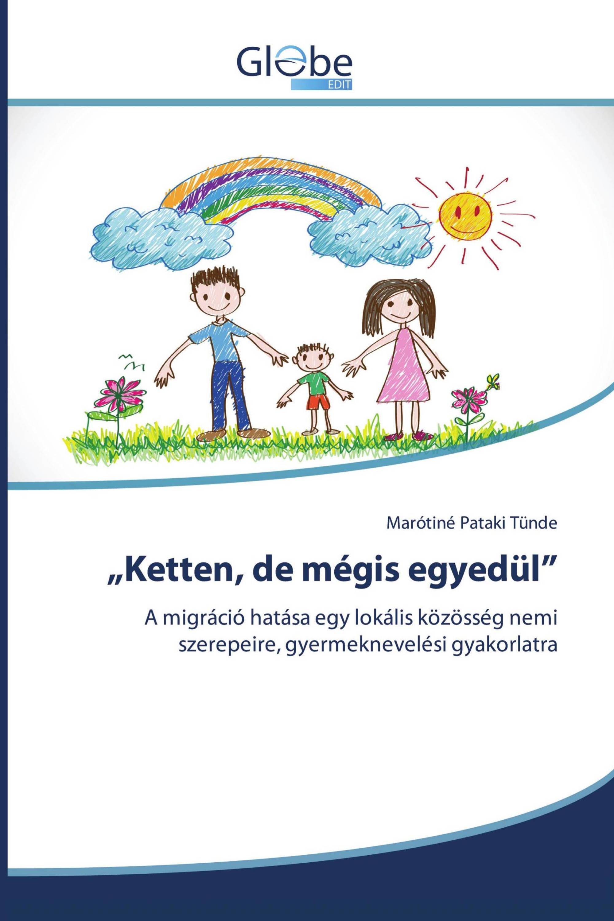 „Ketten, de mégis egyedül”