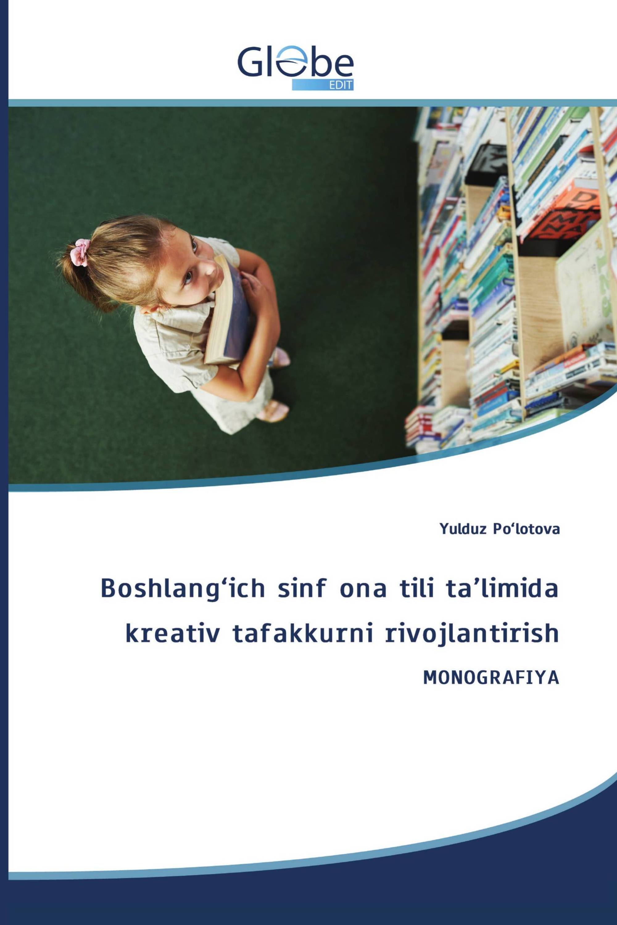 Boshlang‘ich sinf ona tili ta’limida kreativ tafakkurni rivojlantirish