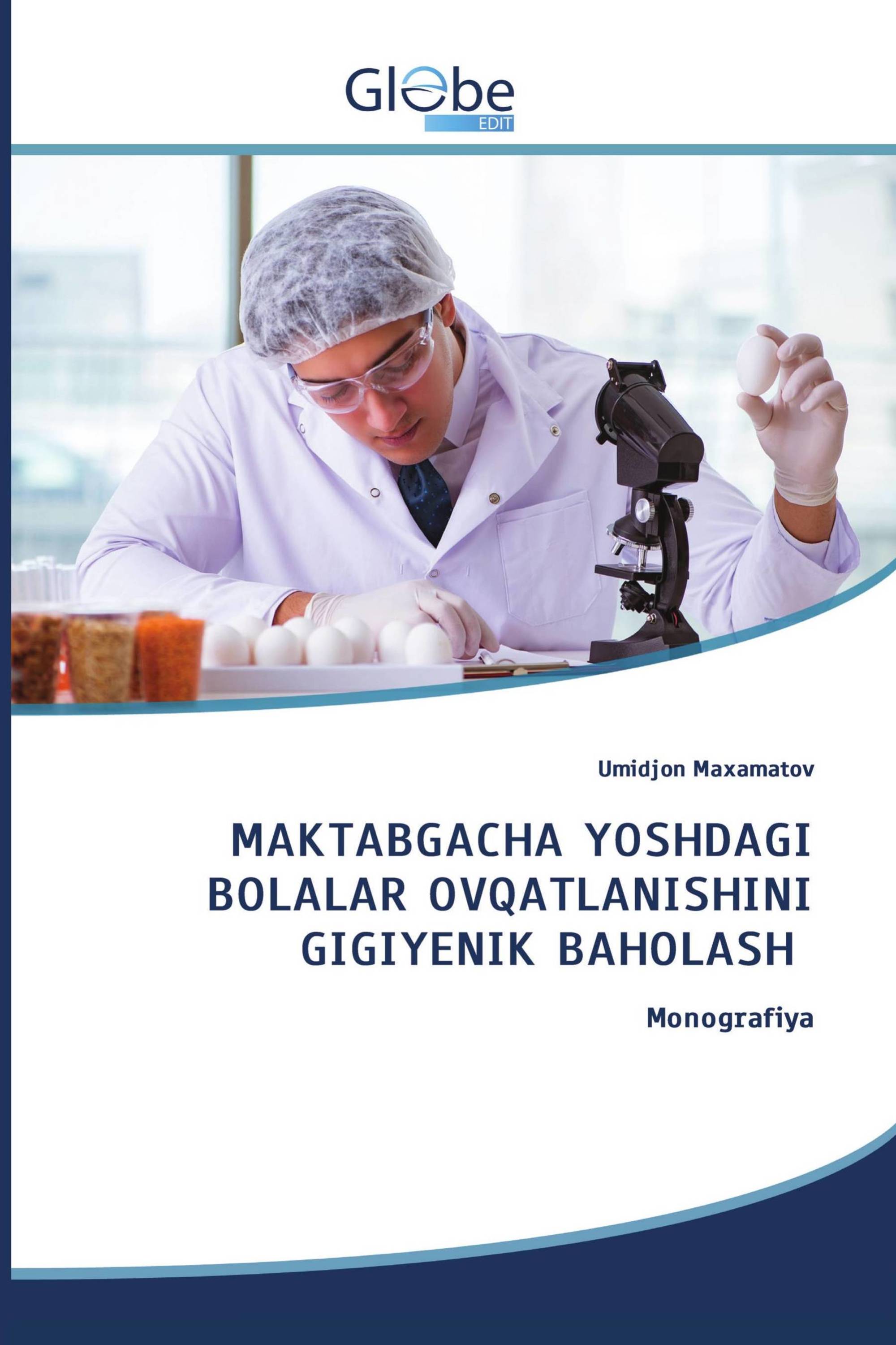 MAKTABGACHA YOSHDAGI BOLALAR OVQATLANISHINI GIGIYENIK BAHOLASH