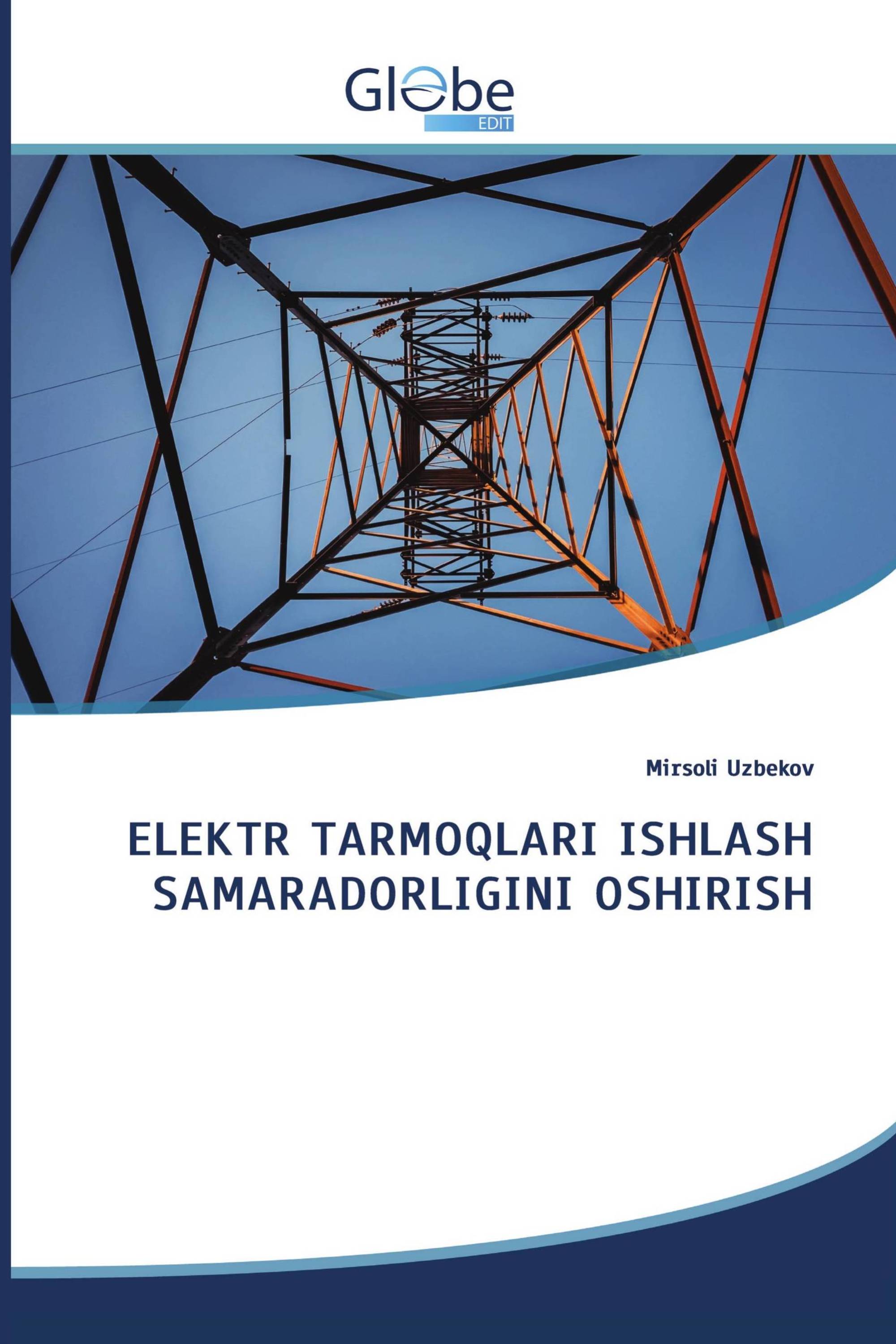 ELEKTR TARMOQLARI ISHLASH SAMARADORLIGINI OSHIRISH