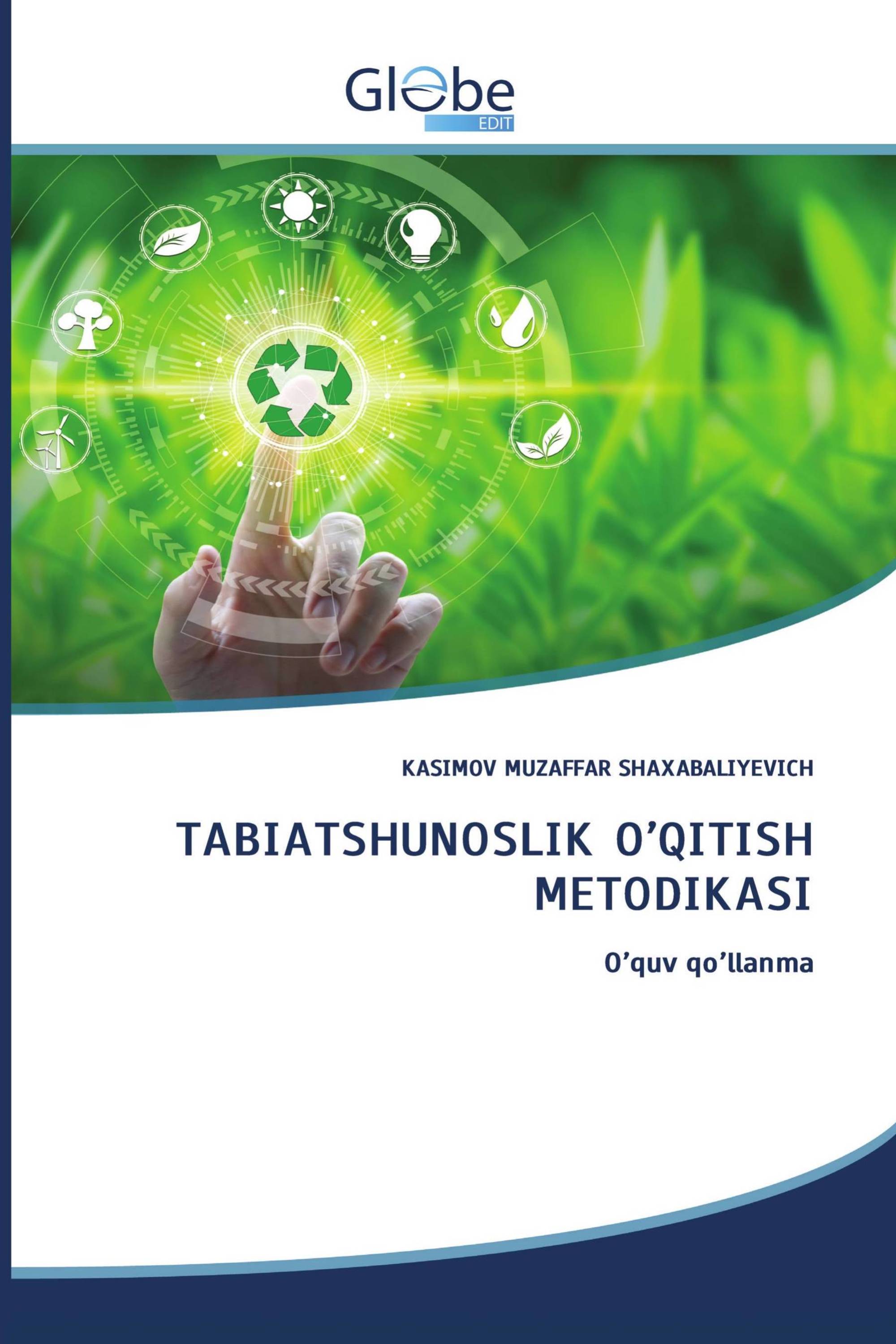 TABIATSHUNOSLIK O’QITISH METODIKASI