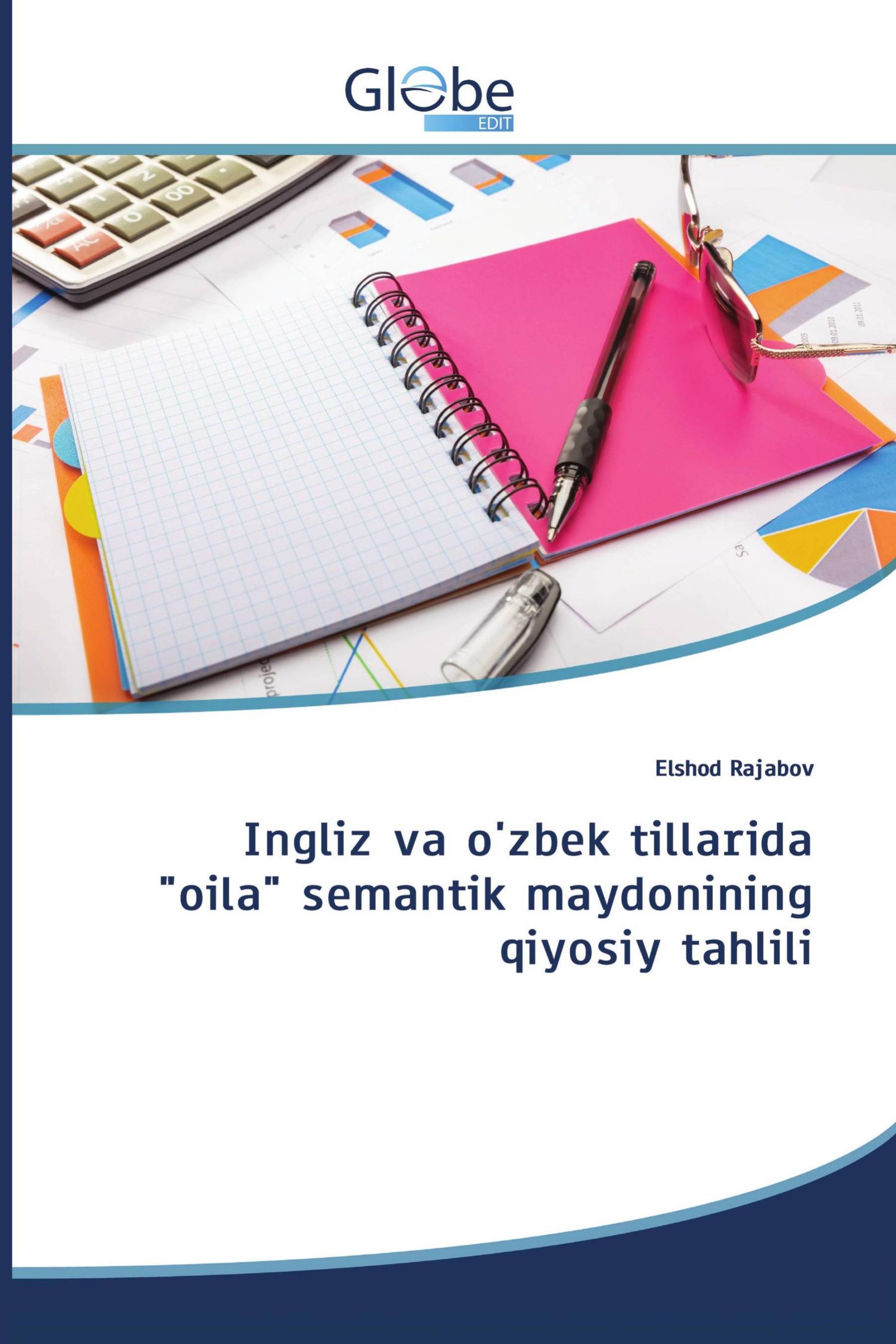 Ingliz va o'zbek tillarida "oila" semantik maydonining qiyosiy tahlili