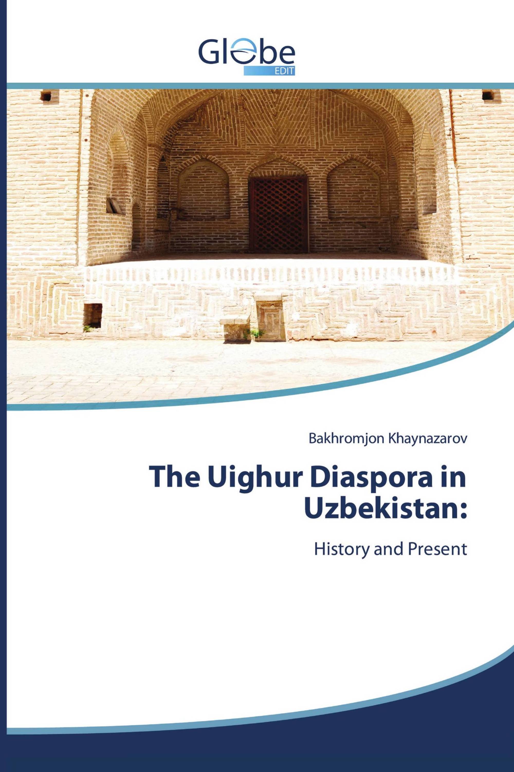 The Uighur Diaspora in Uzbekistan: