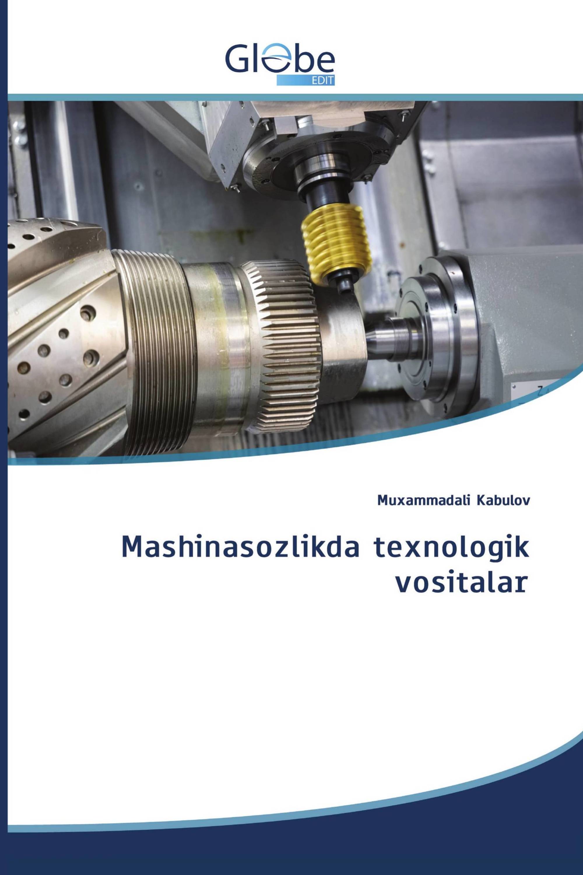 Mashinasozlikda texnologik vositalar