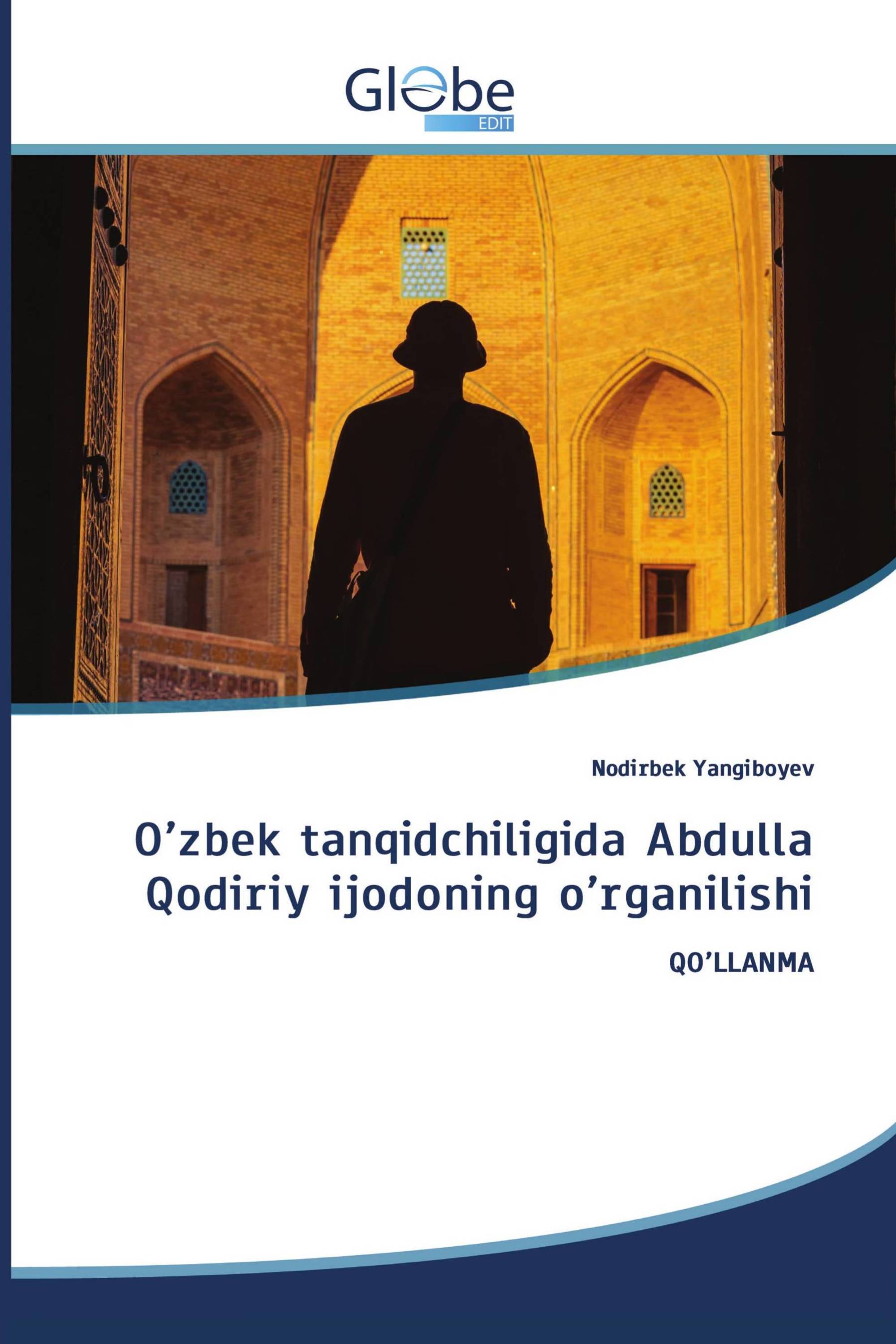 O’zbek tanqidchiligida Abdulla Qodiriy ijodoning o’rganilishi