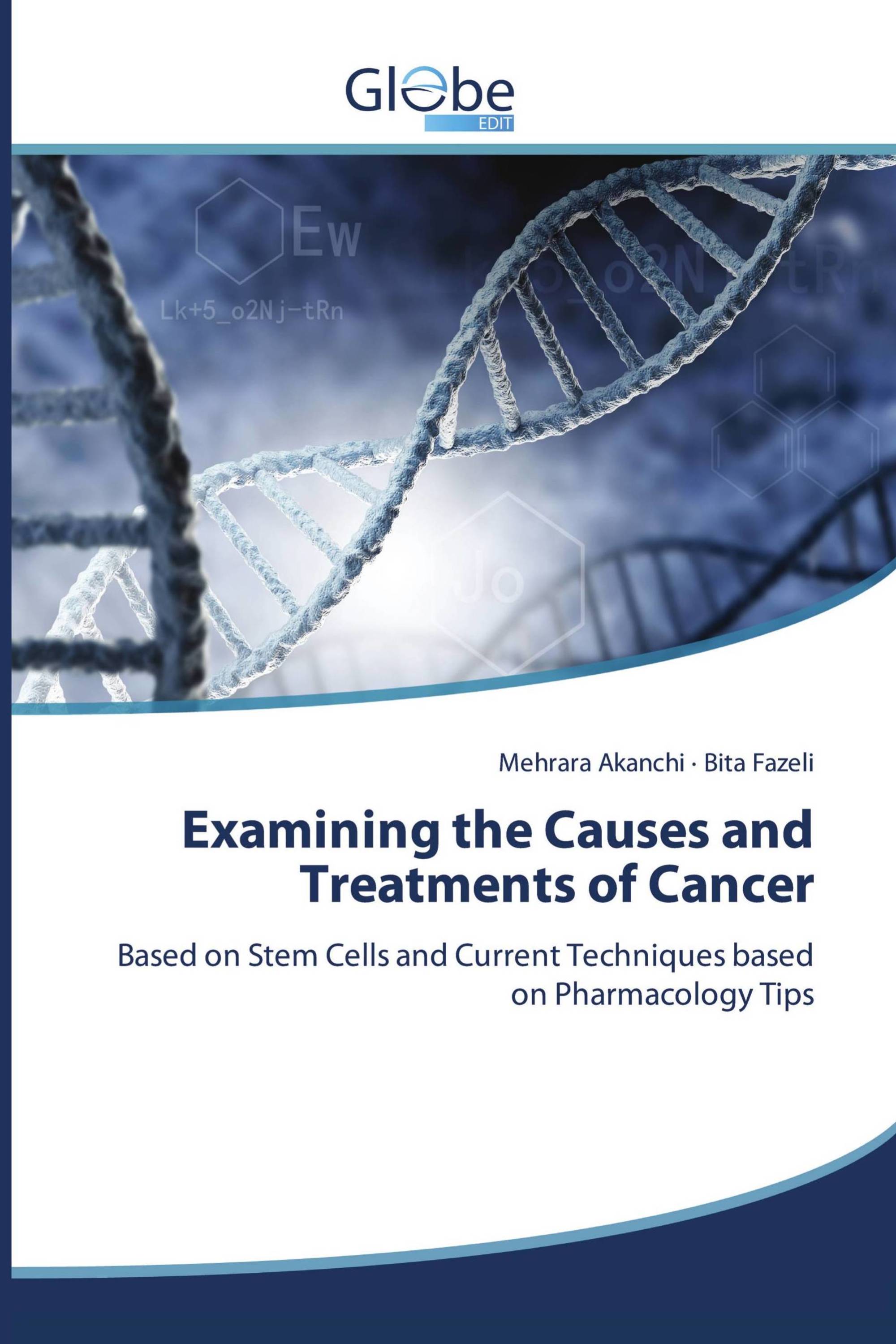 Examining the Causes and Treatments of Cancer