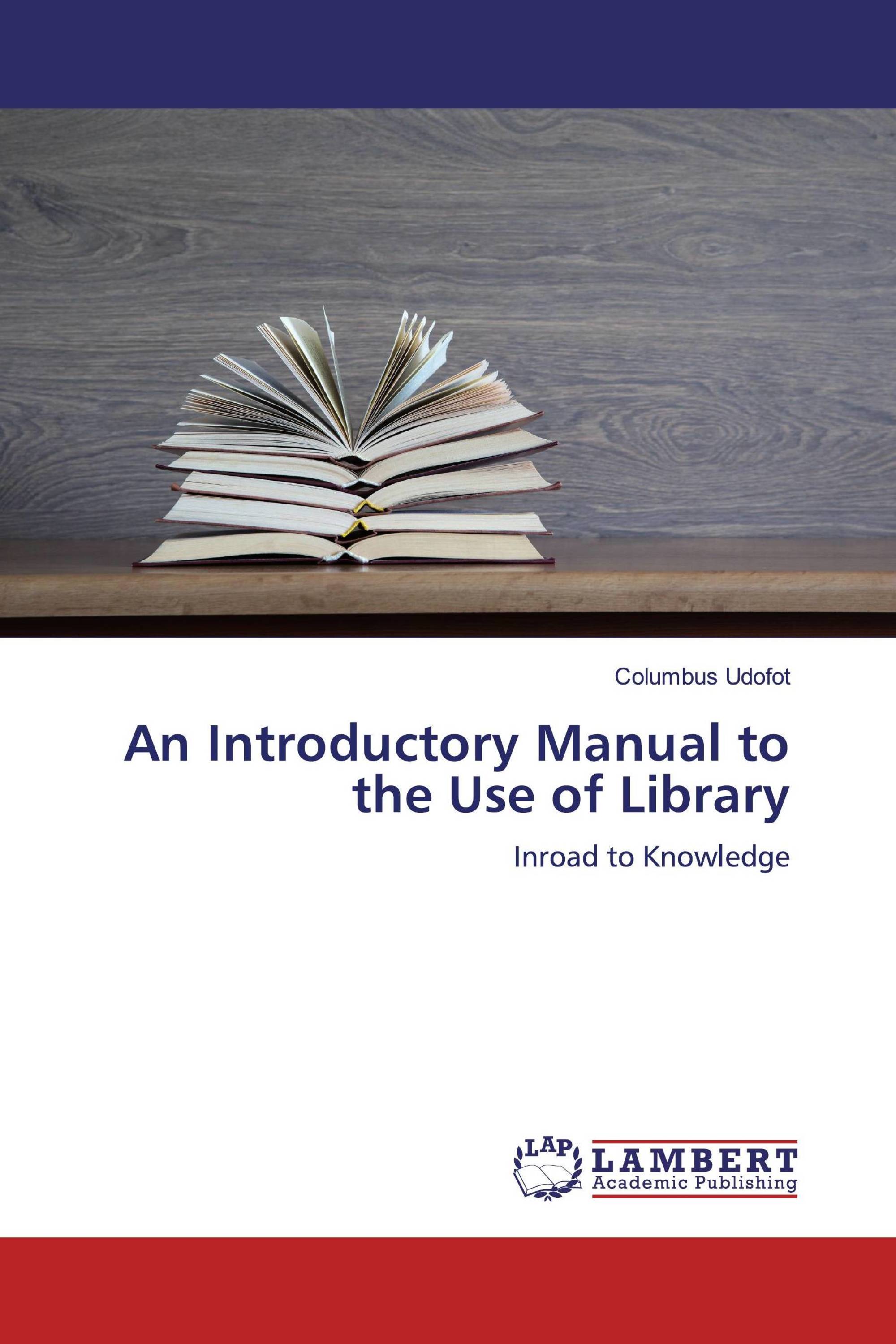 An Introductory Manual to the Use of Library