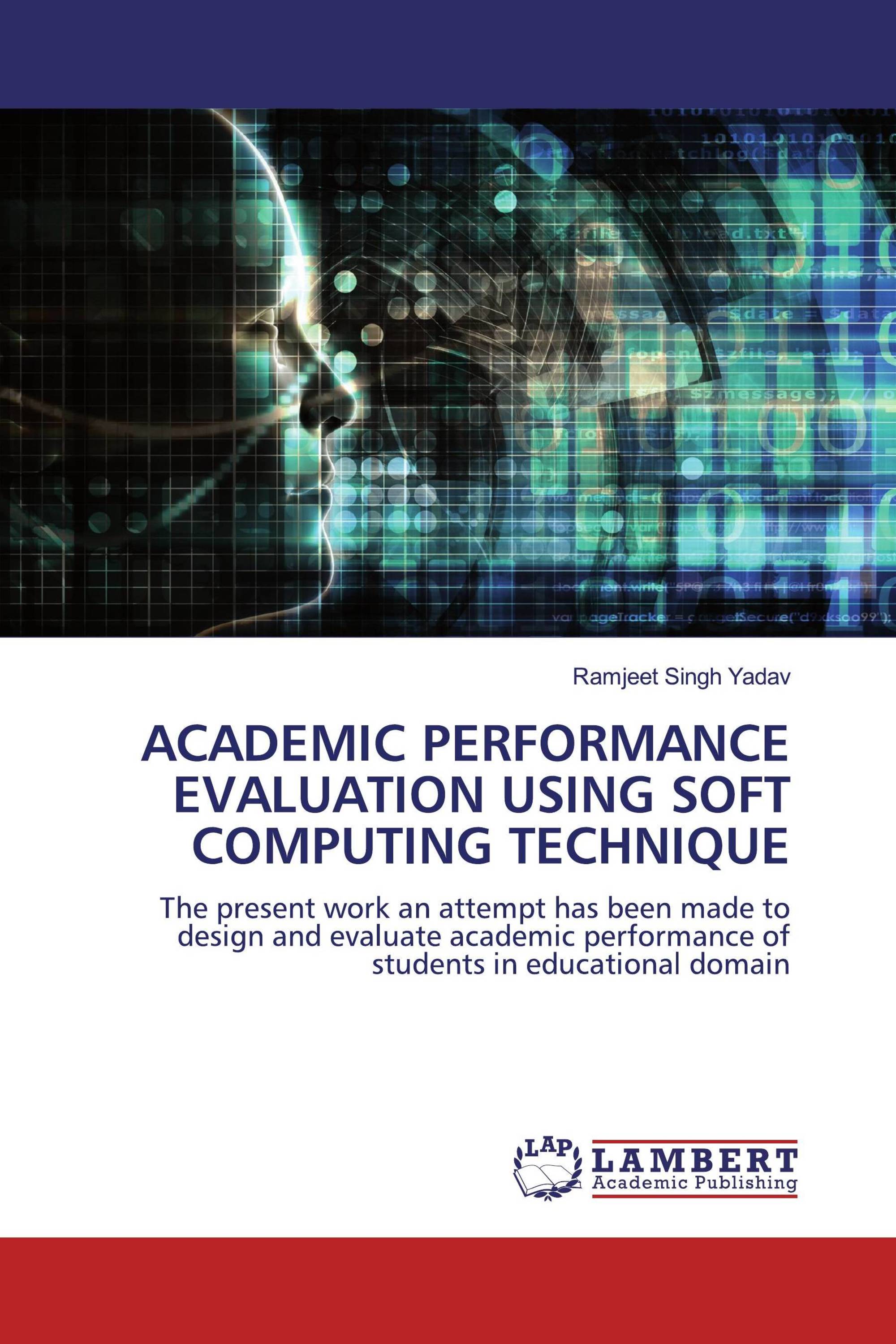 ACADEMIC PERFORMANCE EVALUATION USING SOFT COMPUTING TECHNIQUE