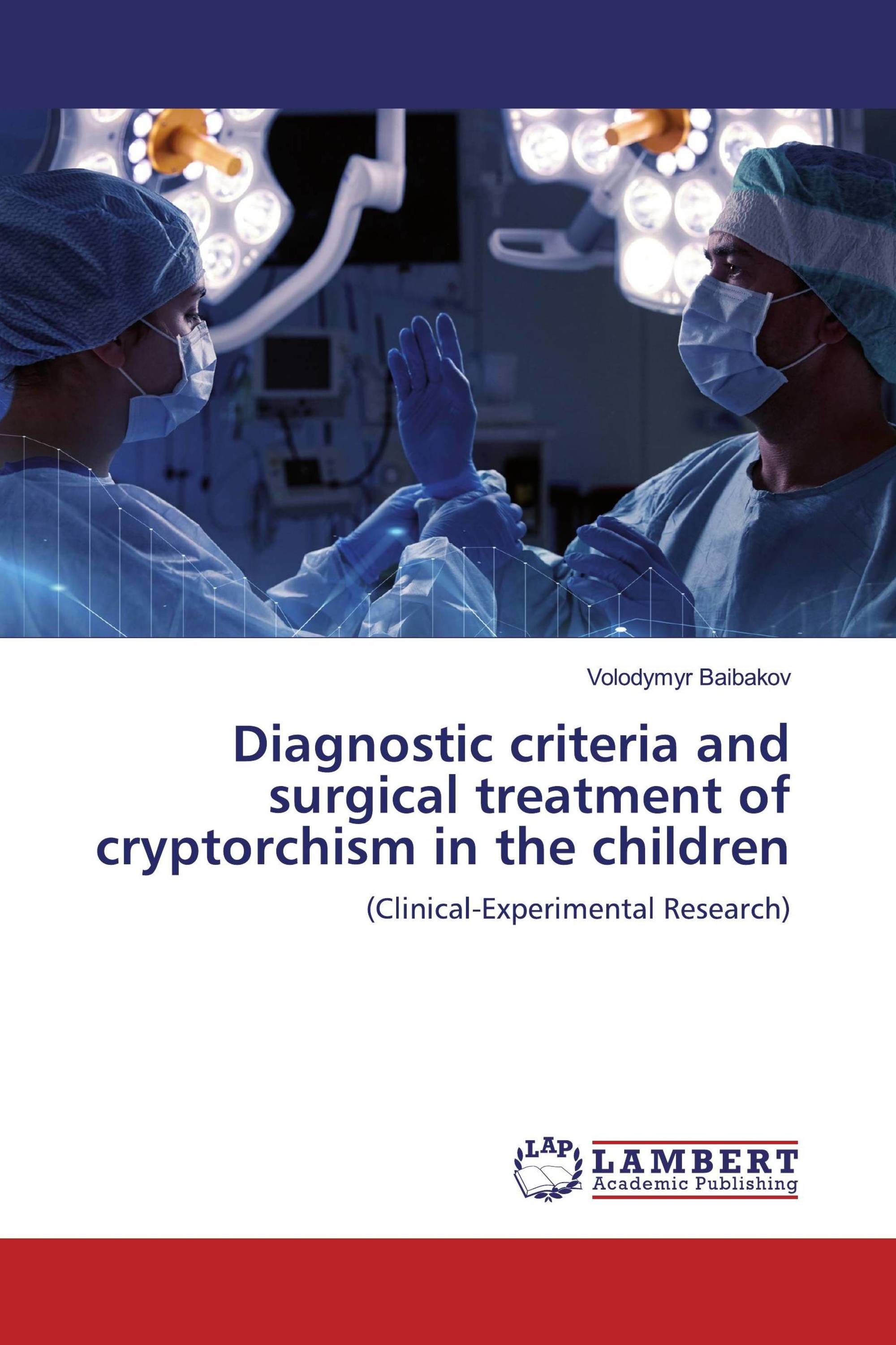 Diagnostic criteria and surgical treatment of cryptorchism in the children