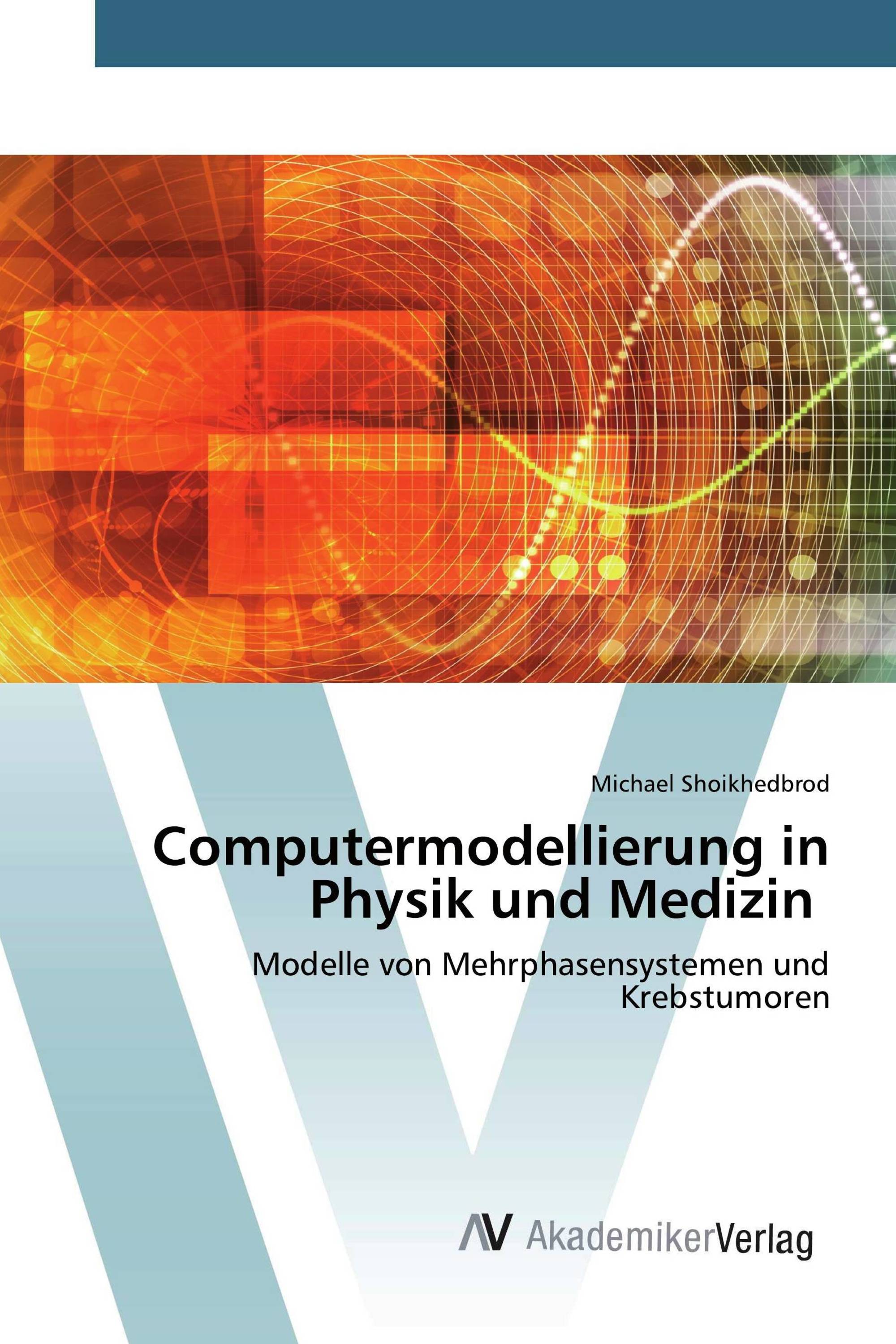 Computermodellierung in Physik und Medizin