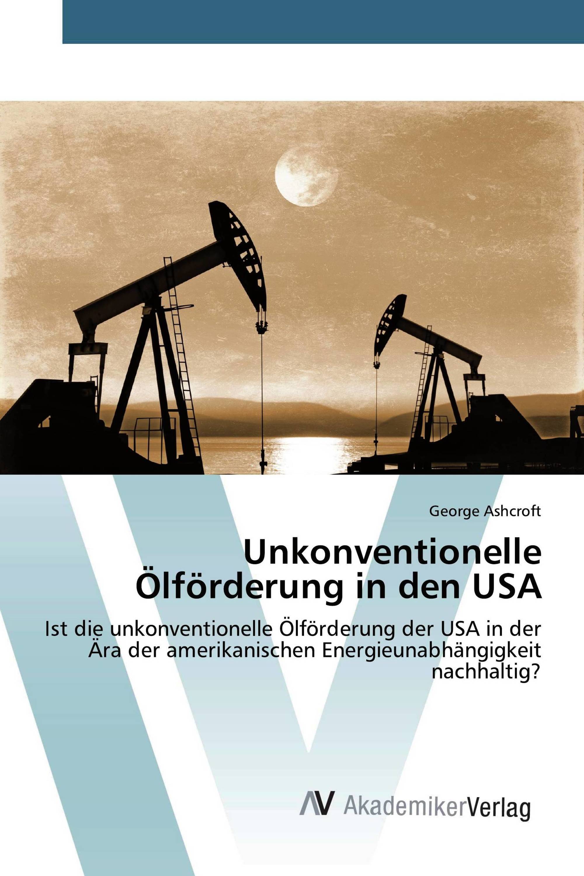 Unkonventionelle Ölförderung in den USA