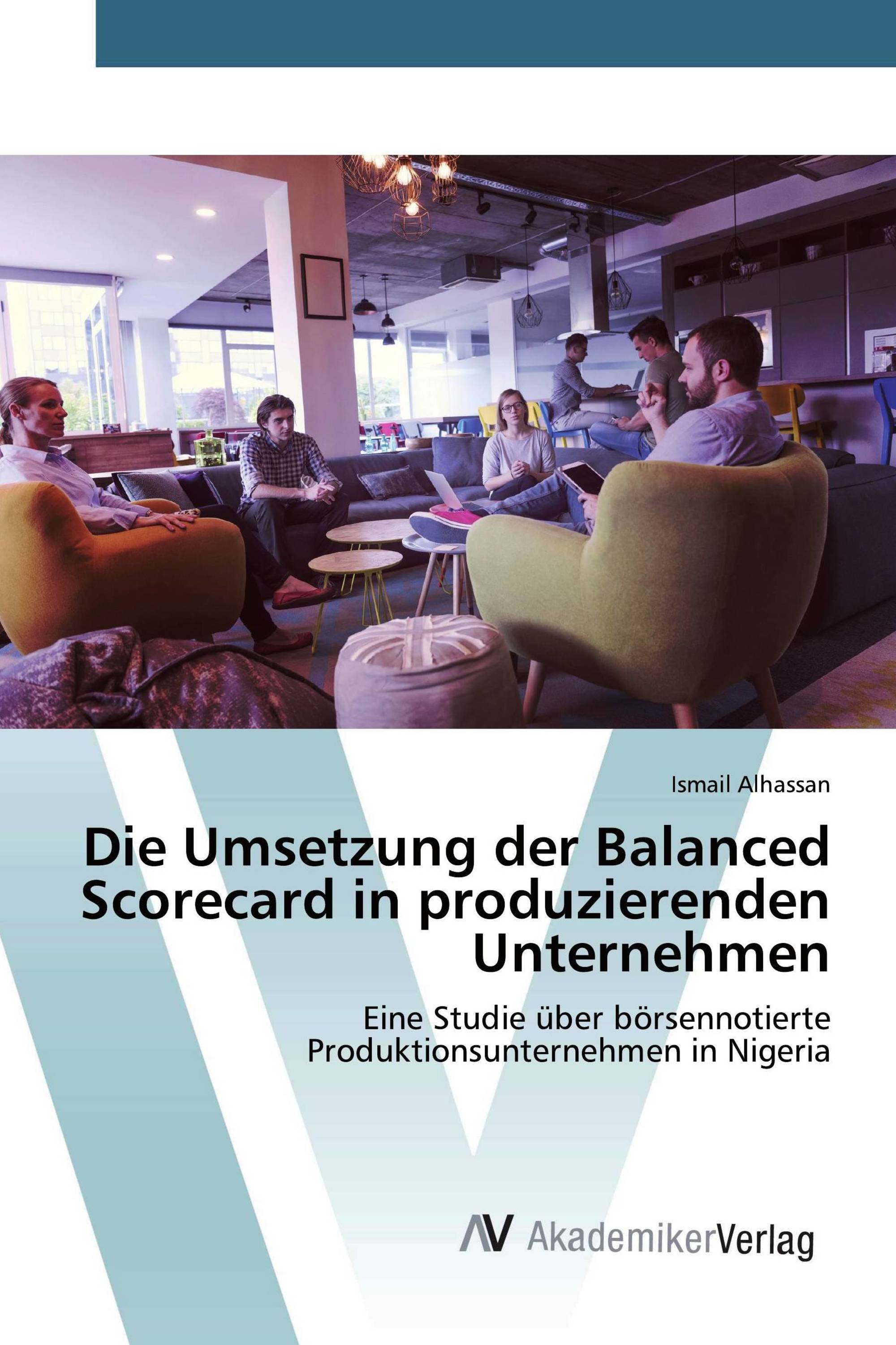 Die Umsetzung der Balanced Scorecard in produzierenden Unternehmen