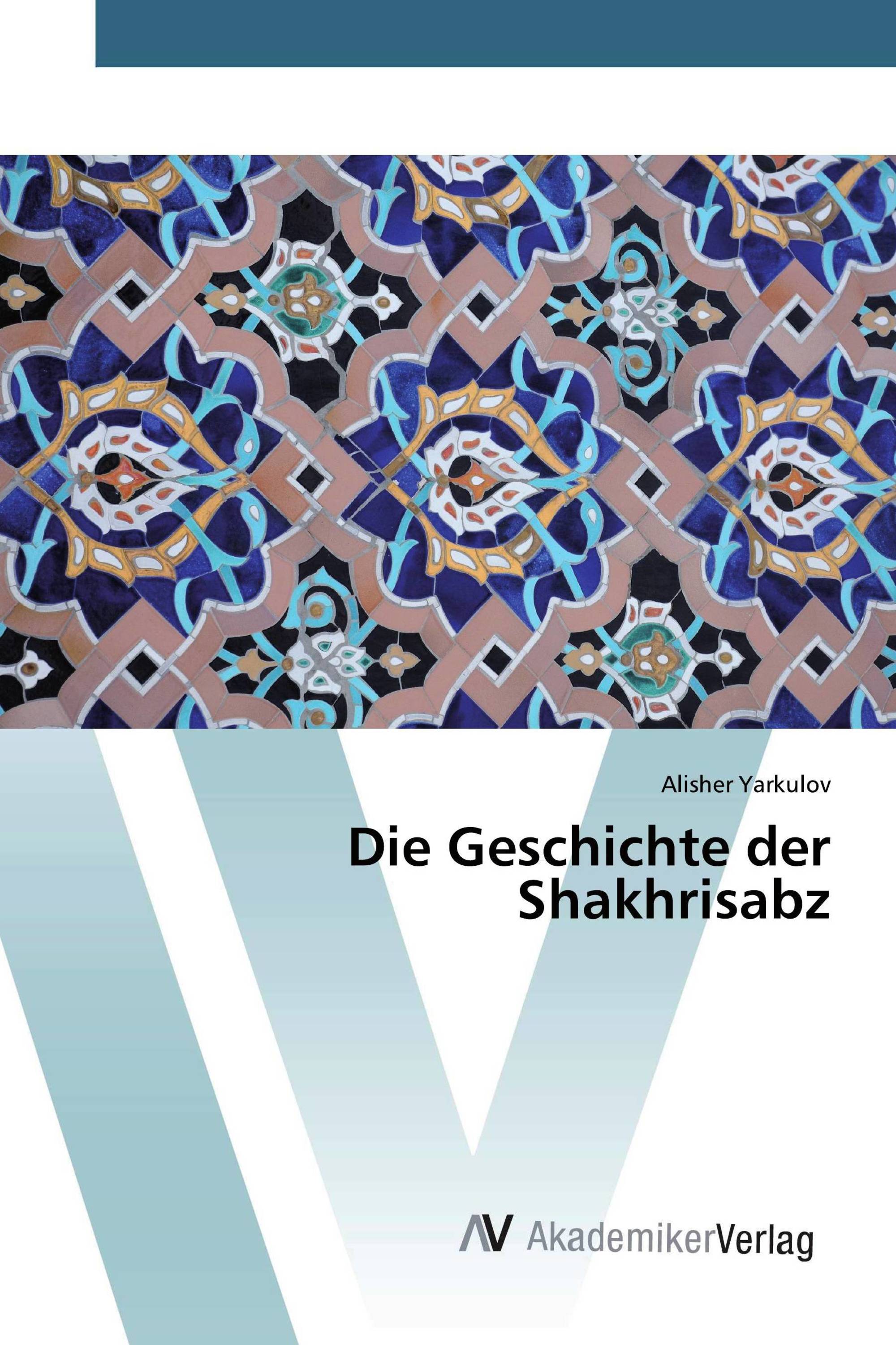 Die Geschichte der Shakhrisabz