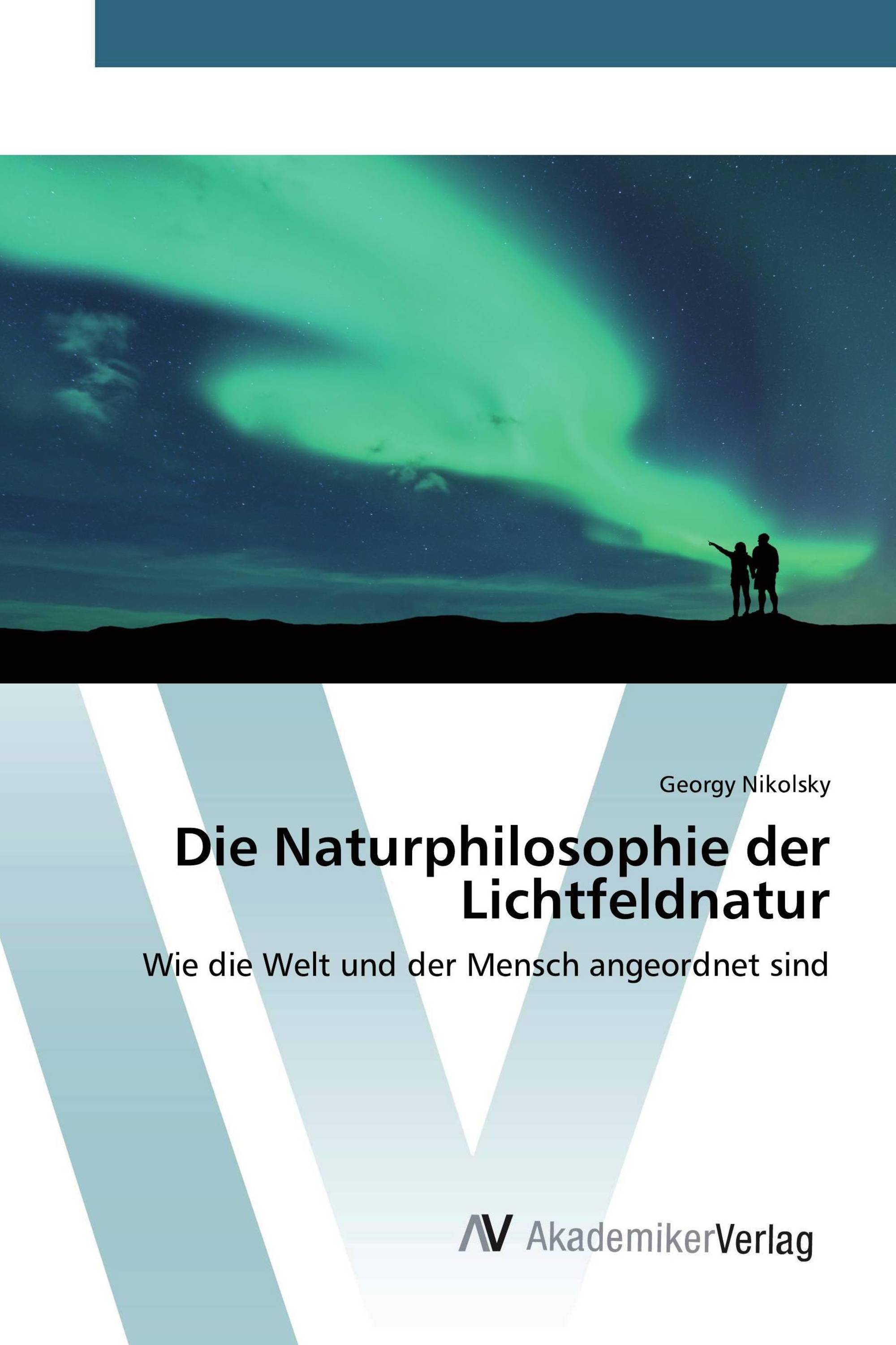 Die Naturphilosophie der Lichtfeldnatur