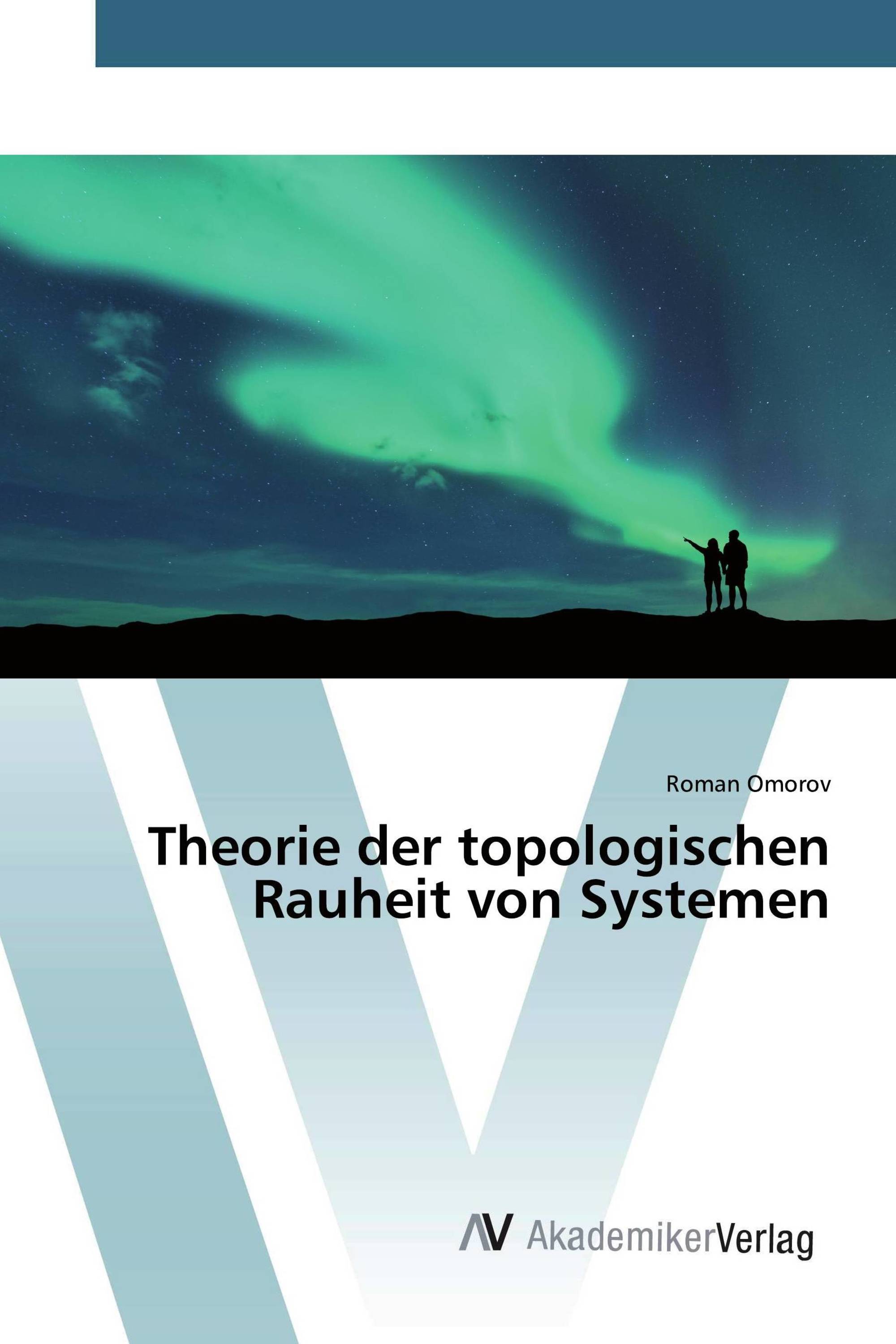 Theorie der topologischen Rauheit von Systemen