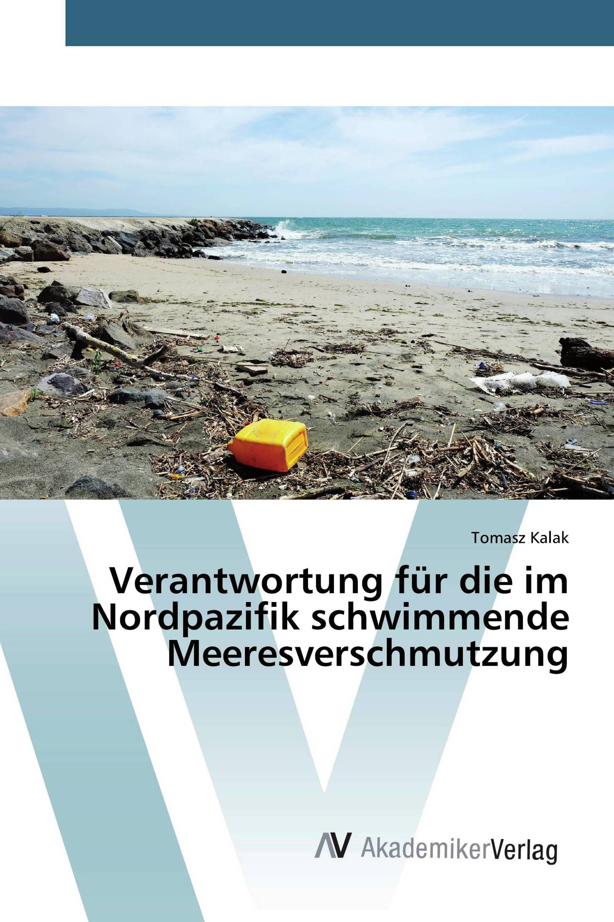 Verantwortung für die im Nordpazifik schwimmende Meeresverschmutzung