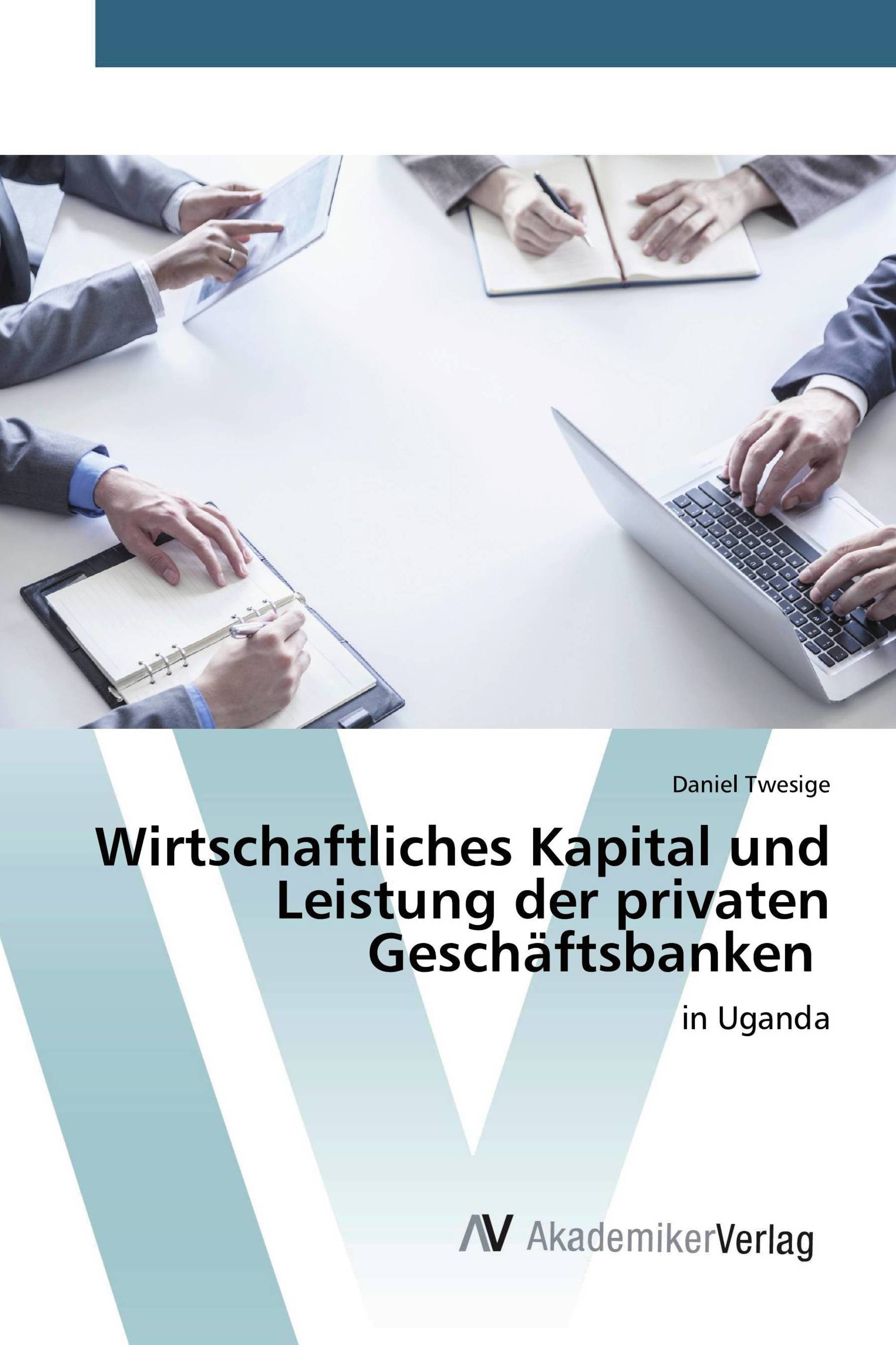 Wirtschaftliches Kapital und Leistung der privaten Geschäftsbanken