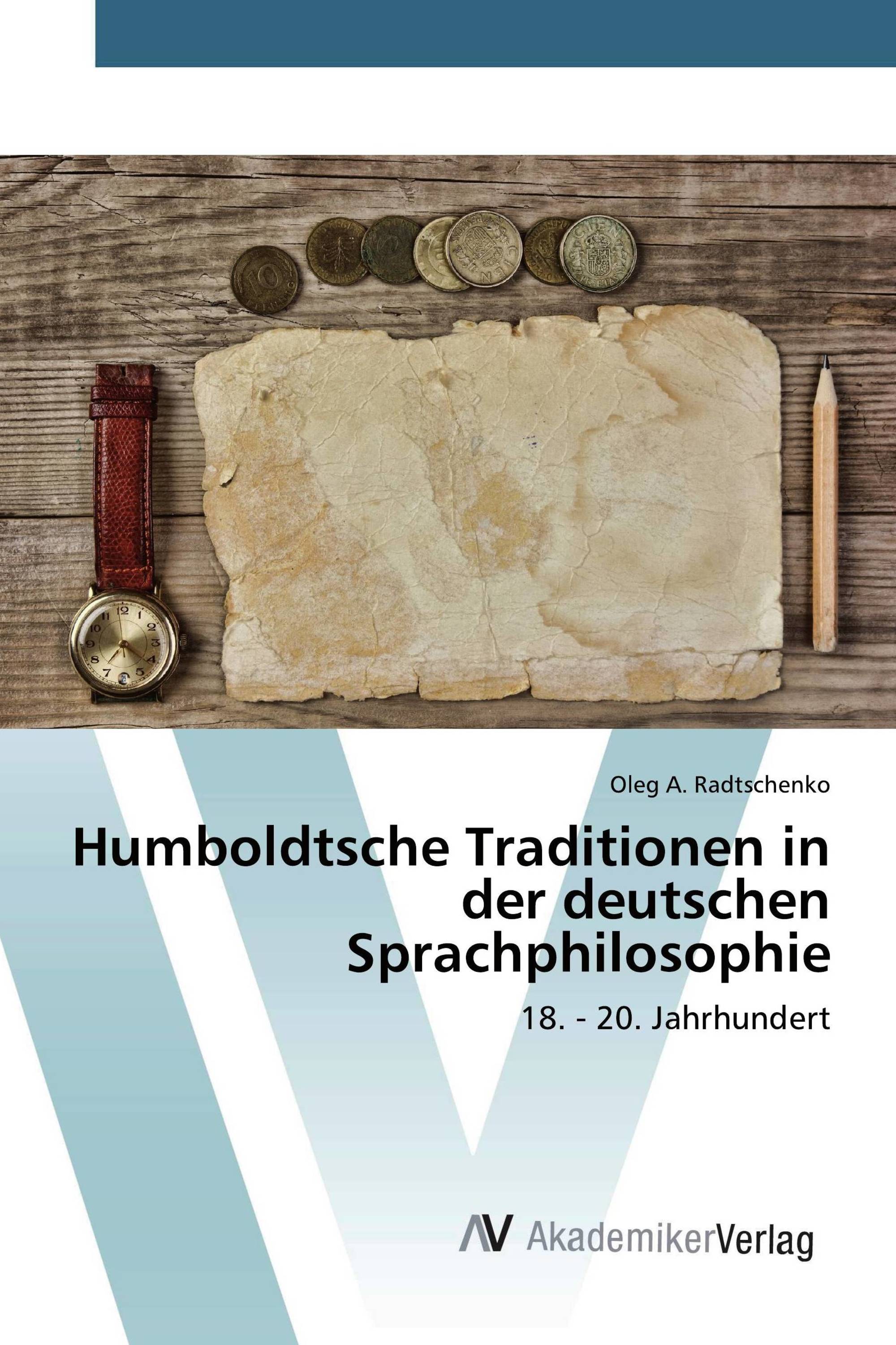 Humboldtsche Traditionen in der deutschen Sprachphilosophie