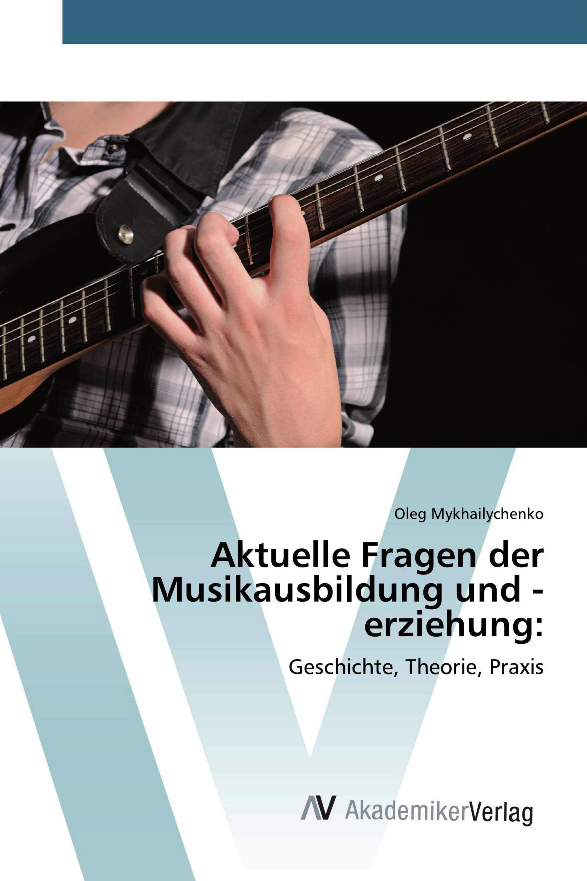 Aktuelle Fragen der Musikausbildung und -erziehung: