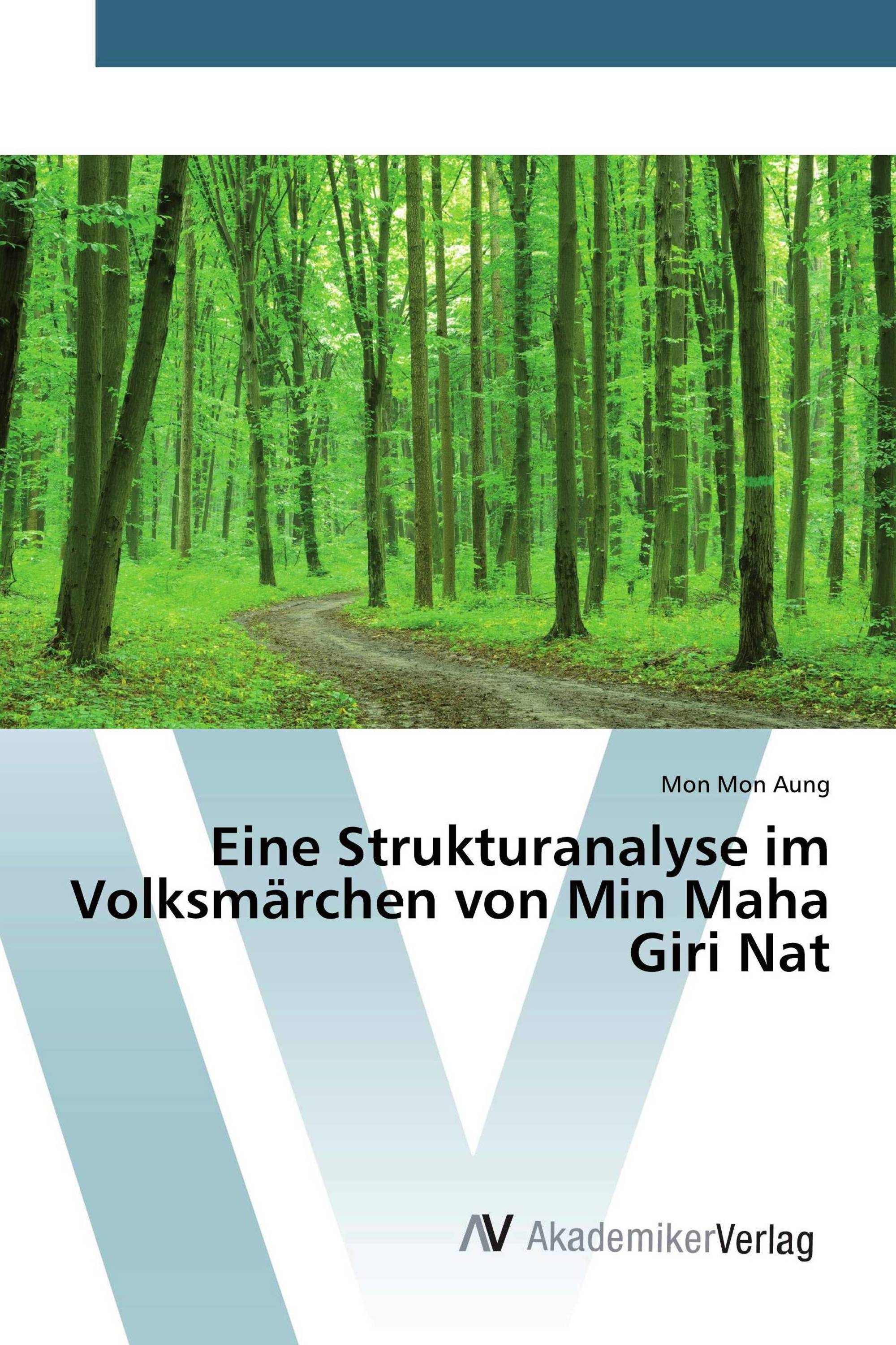 Eine Strukturanalyse im Volksmärchen von Min Maha Giri Nat