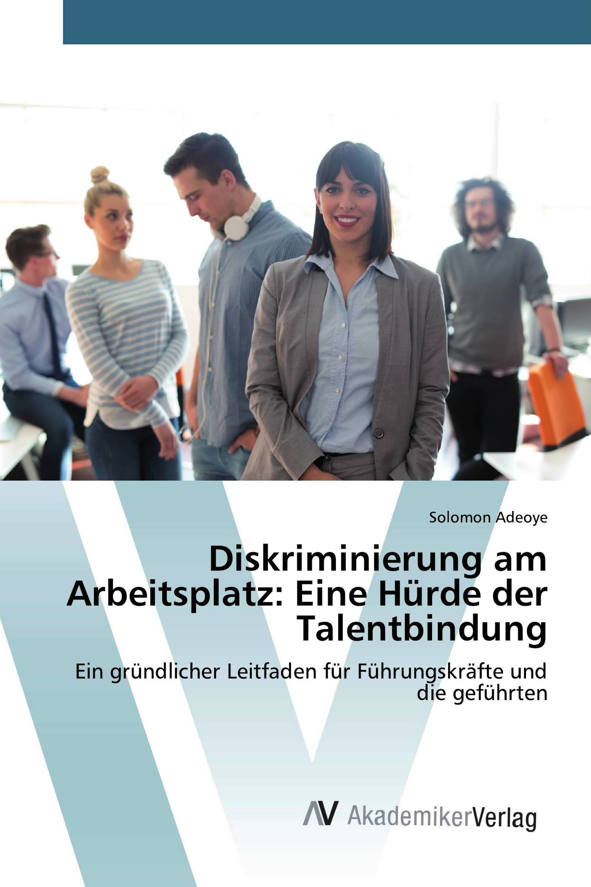 Diskriminierung am Arbeitsplatz: Eine Hürde der Talentbindung