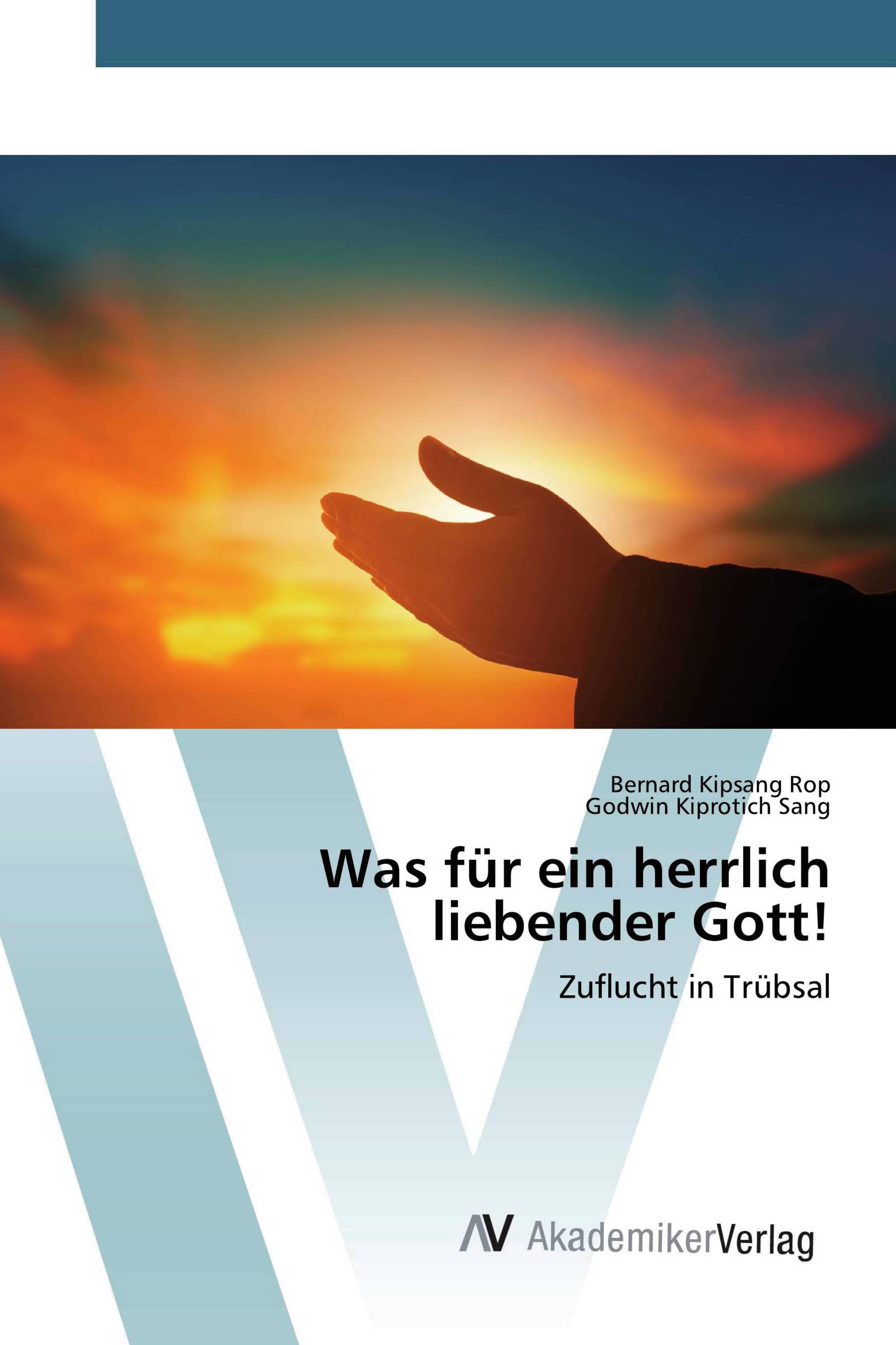 Was für ein herrlich liebender Gott!