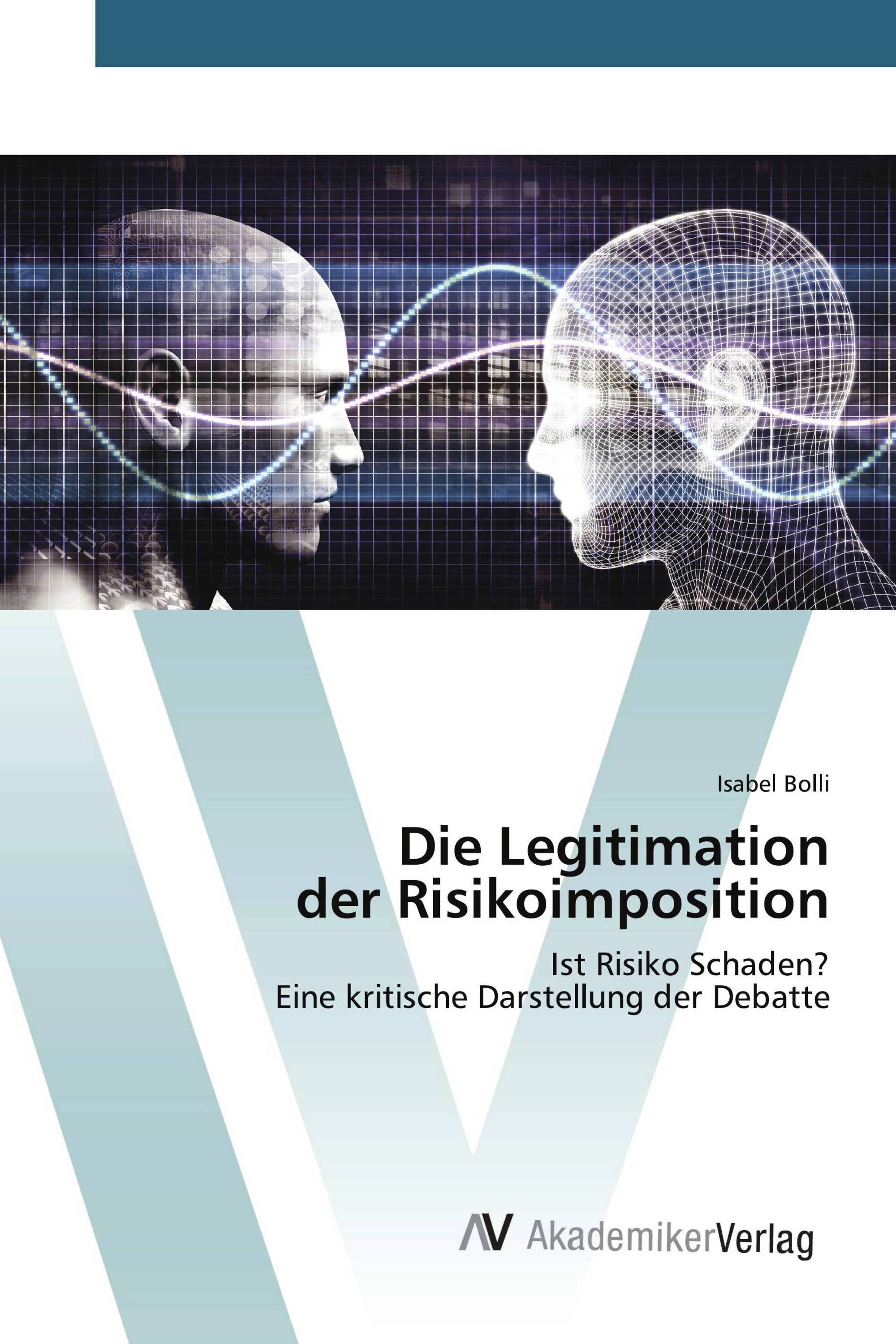 Die Legitimation der Risikoimposition