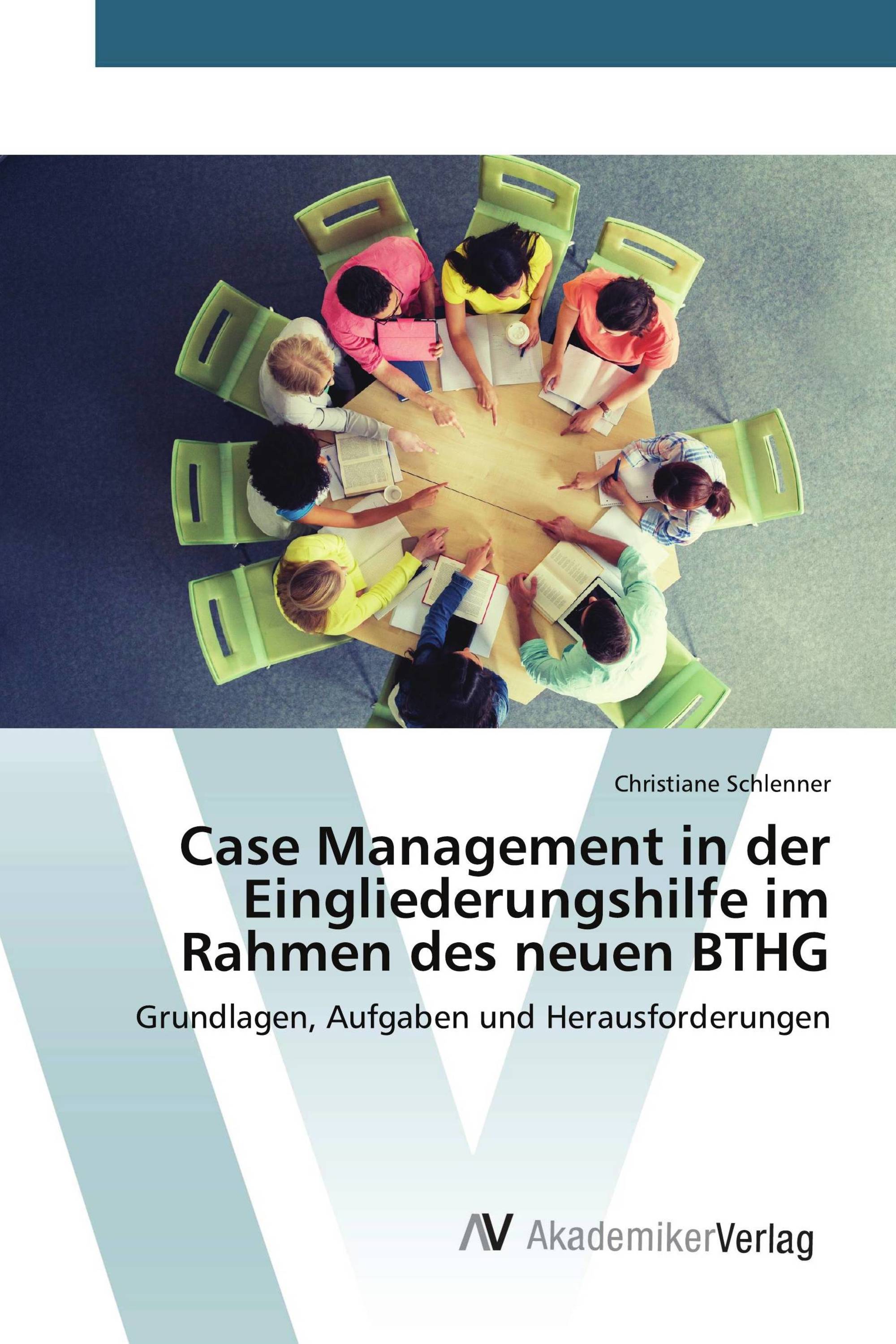 Case Management in der Eingliederungshilfe im Rahmen des neuen BTHG