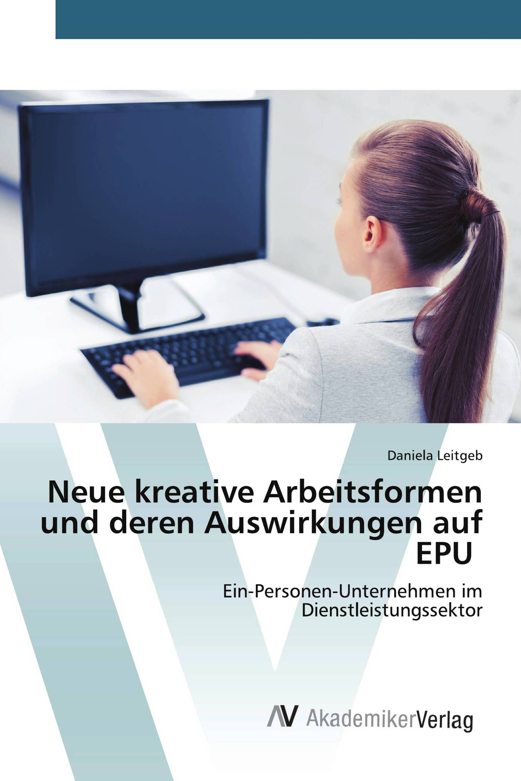 Neue kreative Arbeitsformen und deren Auswirkungen auf EPU