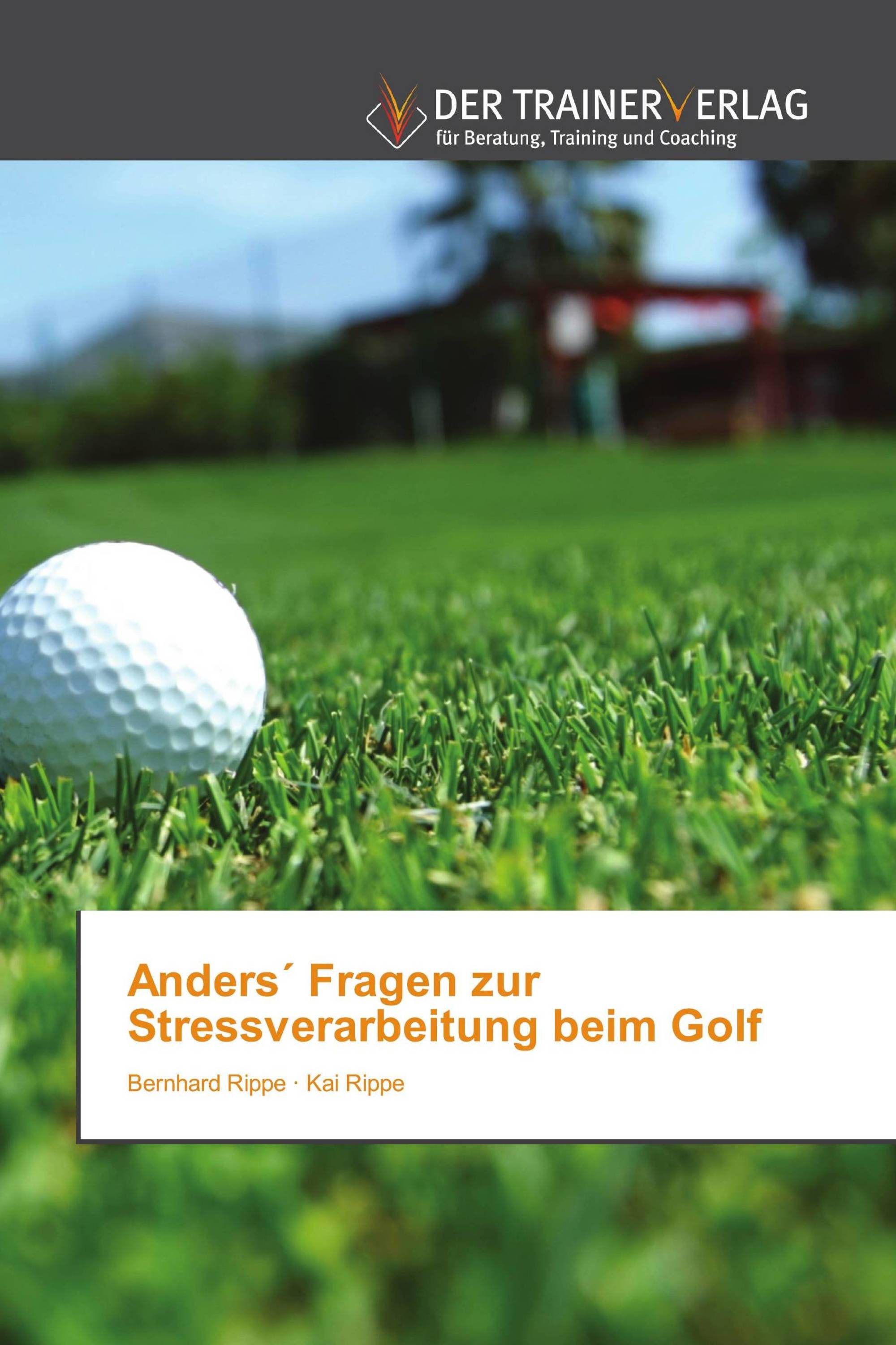 Anders´ Fragen zur Stressverarbeitung beim Golf