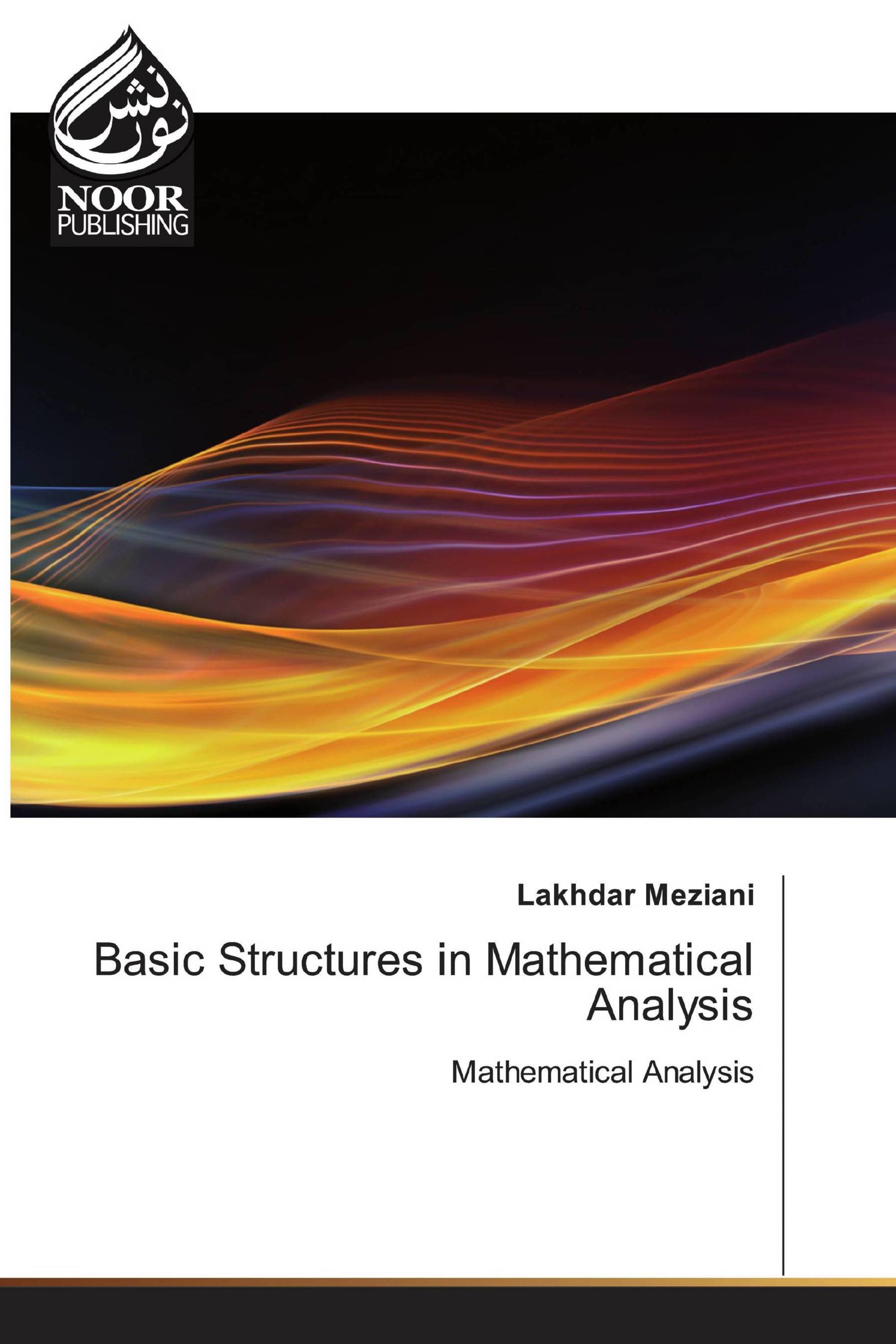 Basic Structures in Mathematical Analysis