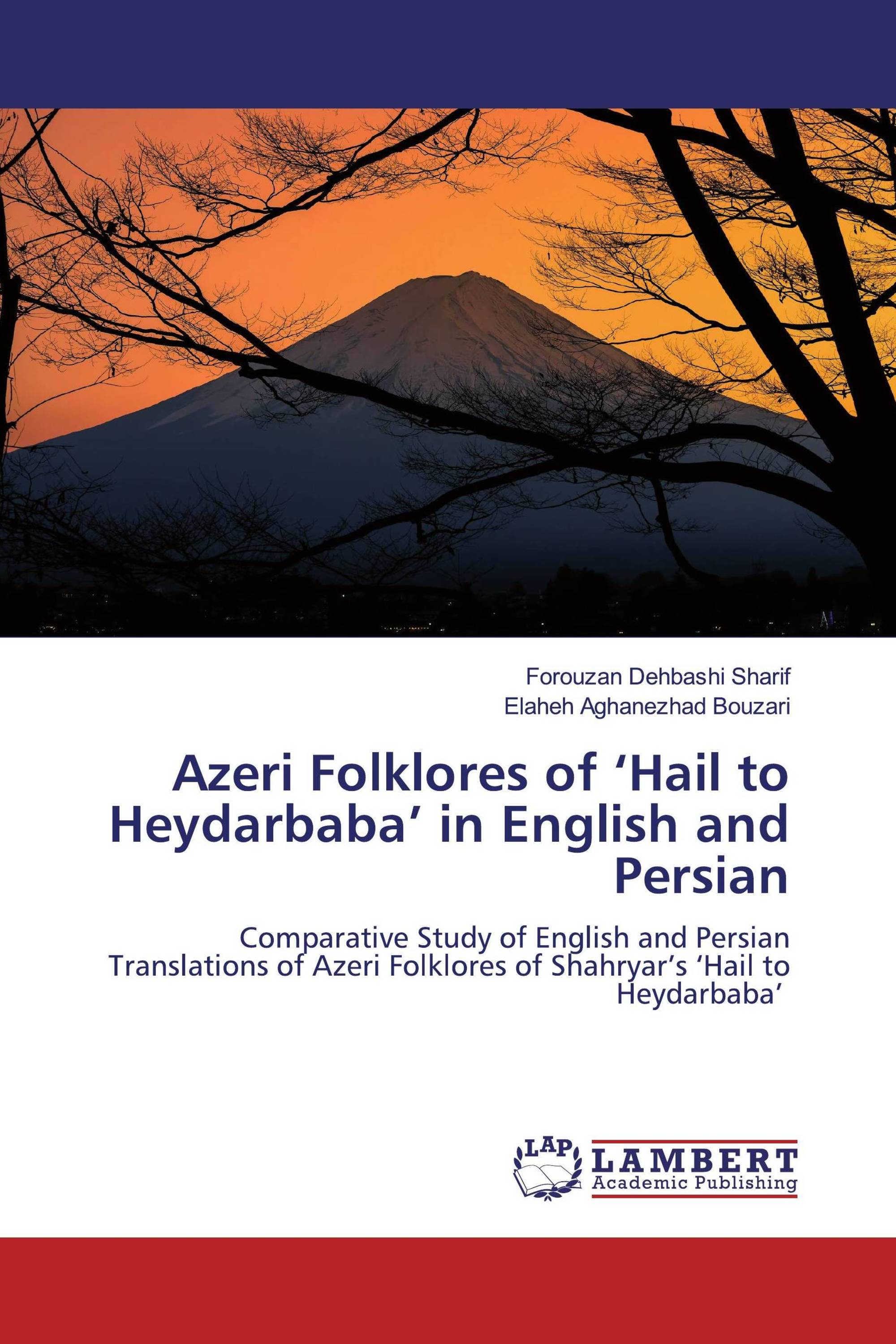 Azeri Folklores of ‘Hail to Heydarbaba’ in English and Persian