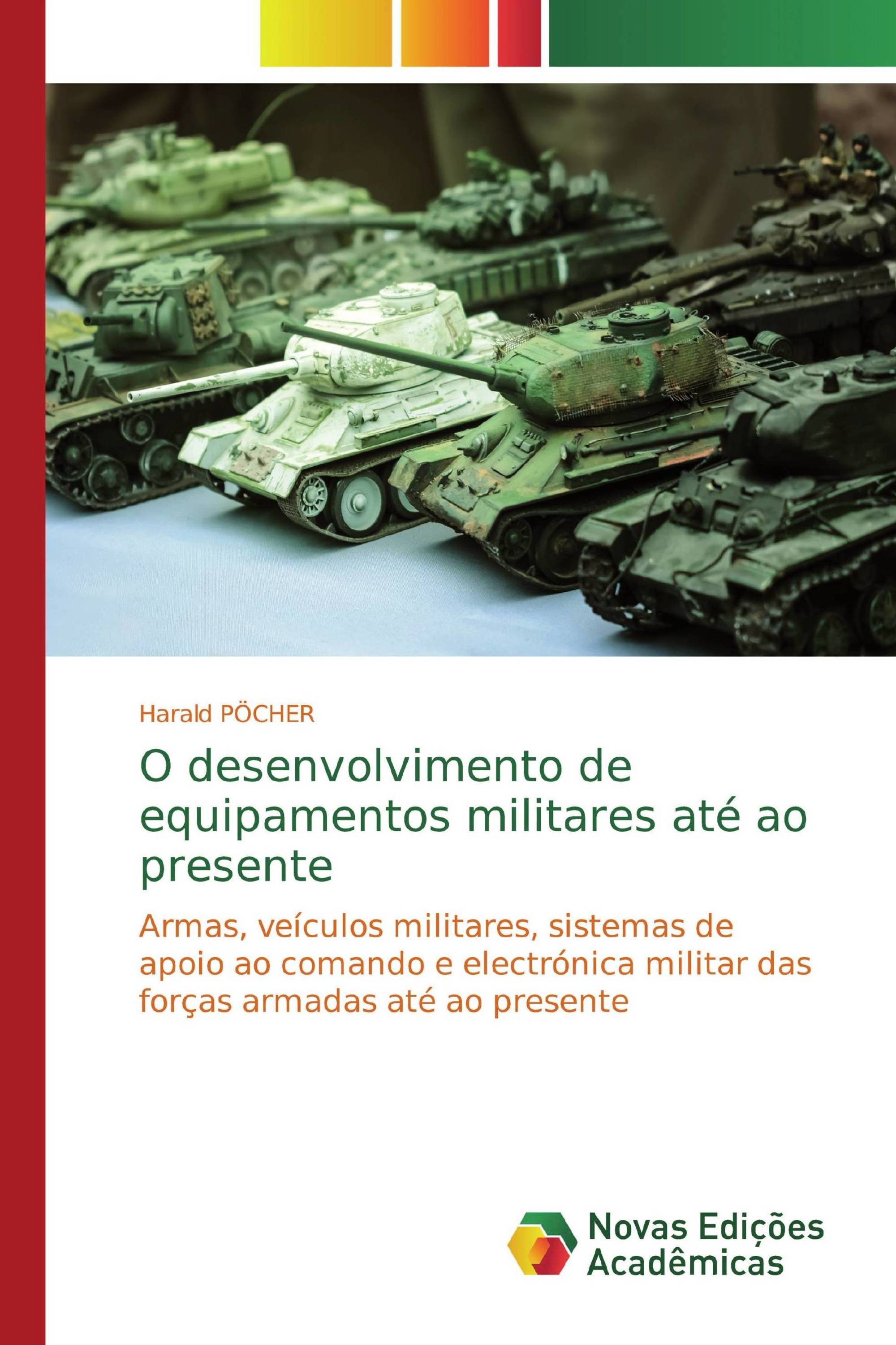 O desenvolvimento de equipamentos militares até ao presente