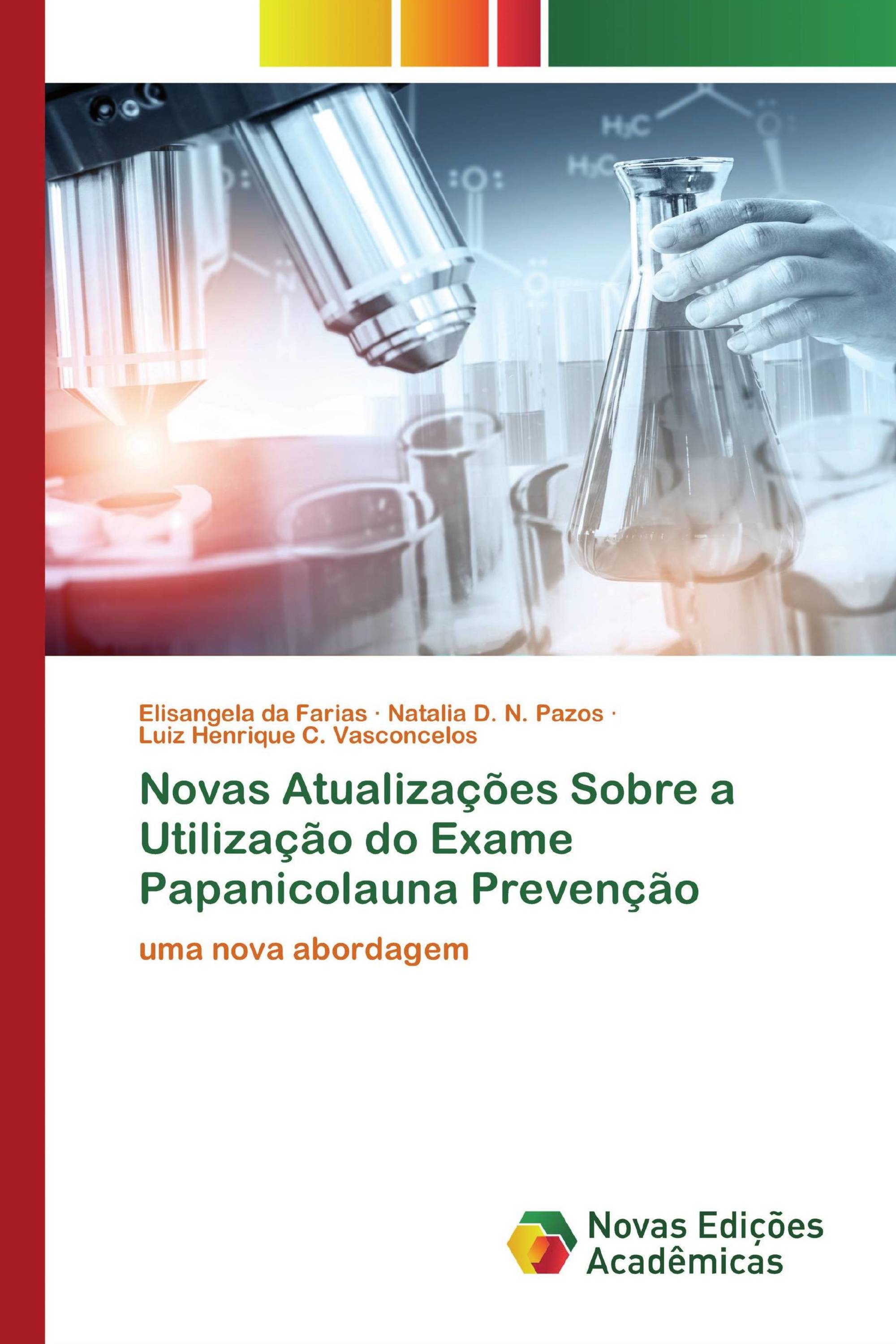 Novas Atualizações Sobre a Utilização do Exame Papanicolauna Prevenção