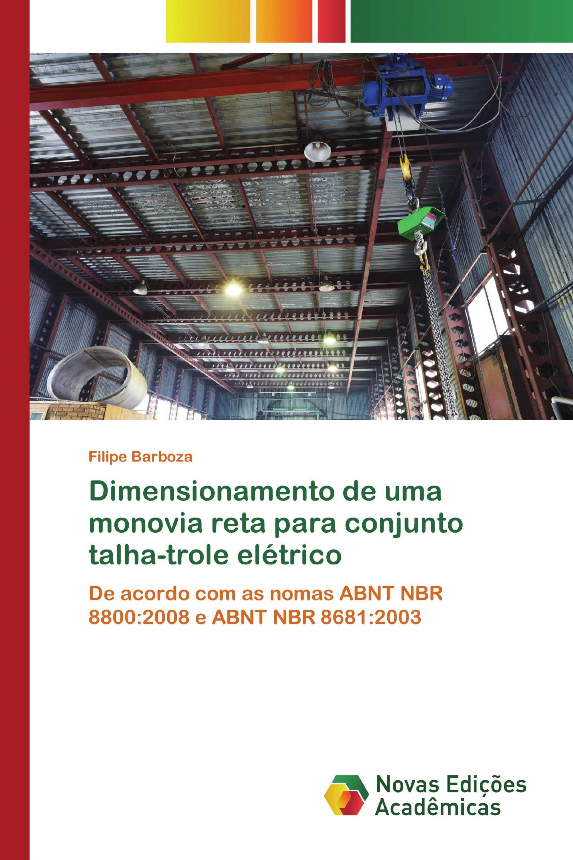 Dimensionamento de uma monovia reta para conjunto talha-trole elétrico