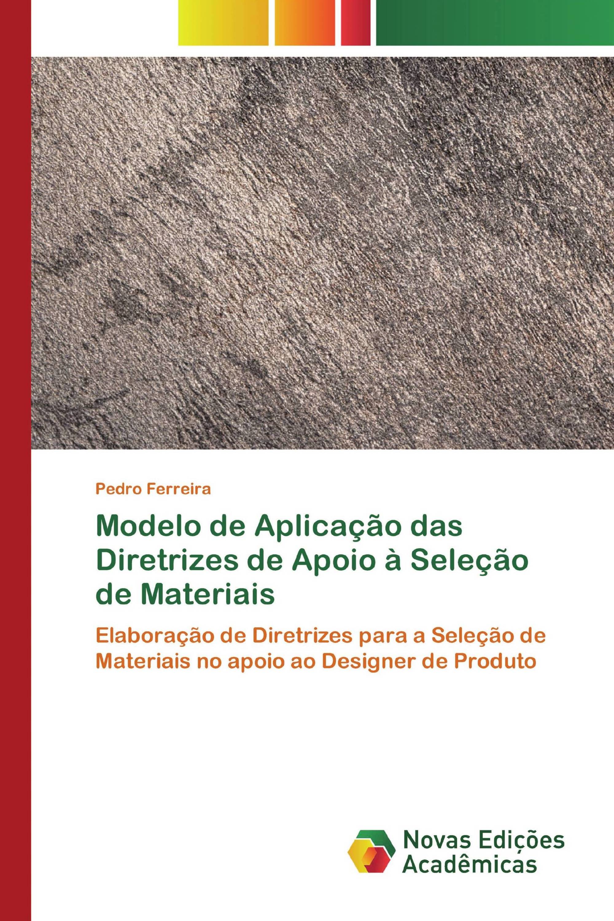 Modelo de Aplicação das Diretrizes de Apoio à Seleção de Materiais