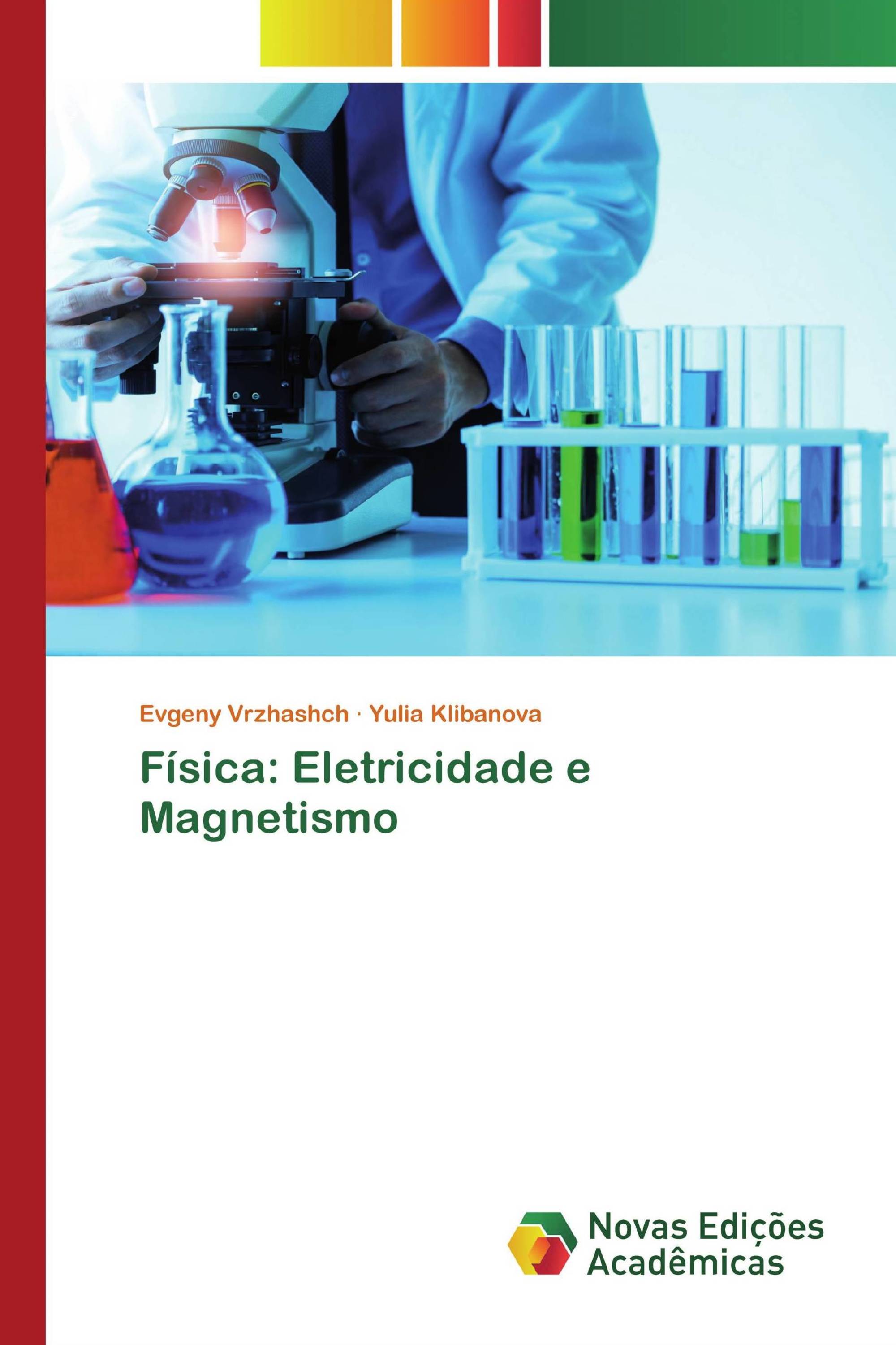 Física: Eletricidade e Magnetismo