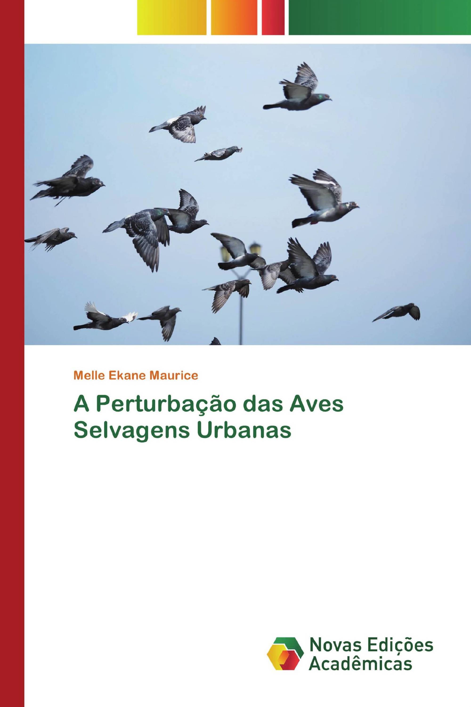 A Perturbação das Aves Selvagens Urbanas