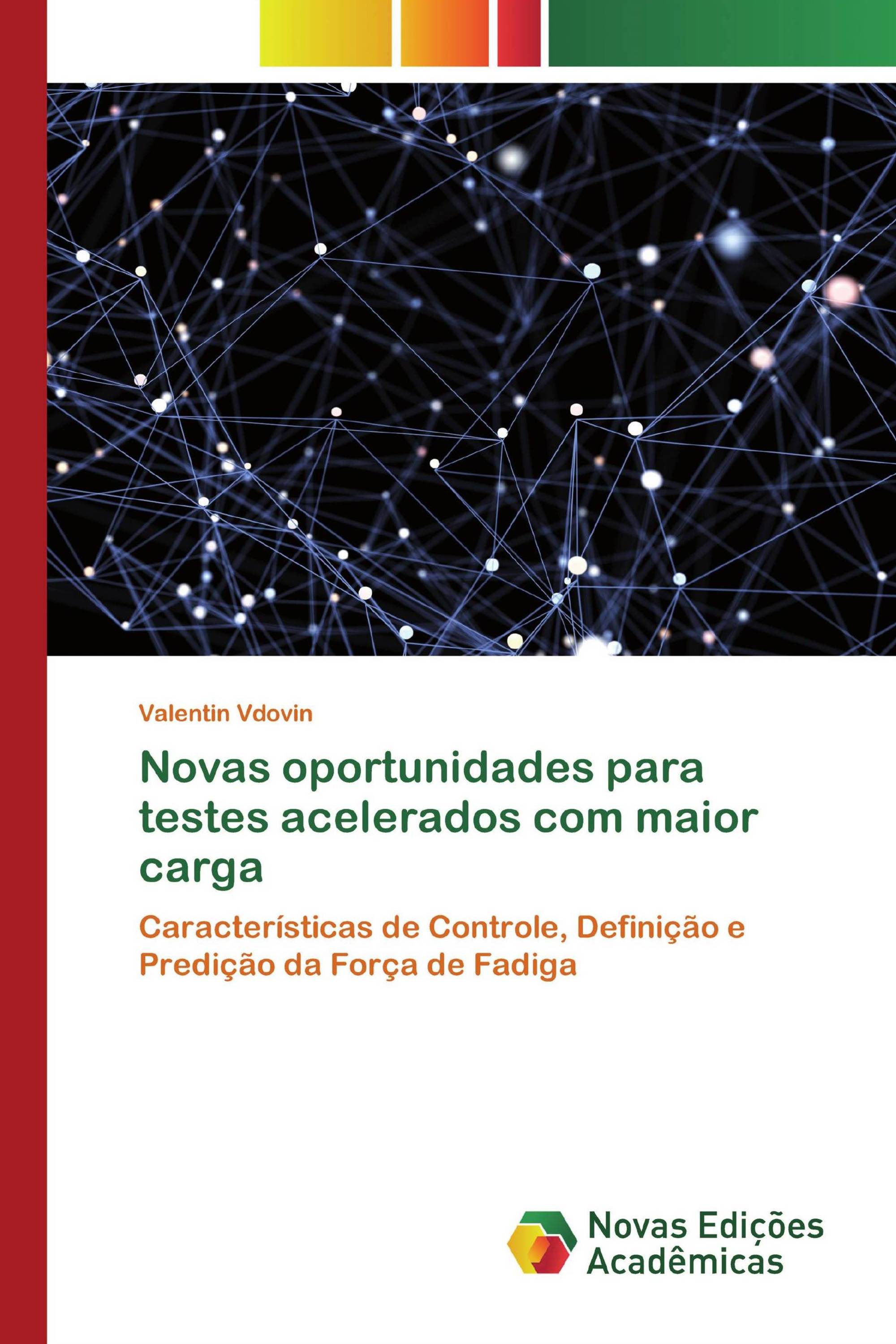 Novas oportunidades para testes acelerados com maior carga