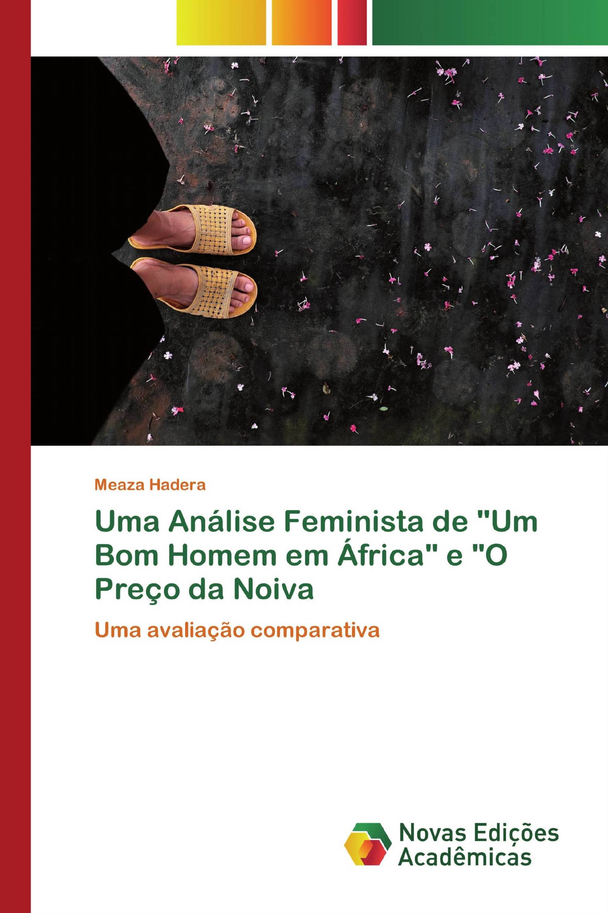 Uma Análise Feminista de "Um Bom Homem em África" e "O Preço da Noiva