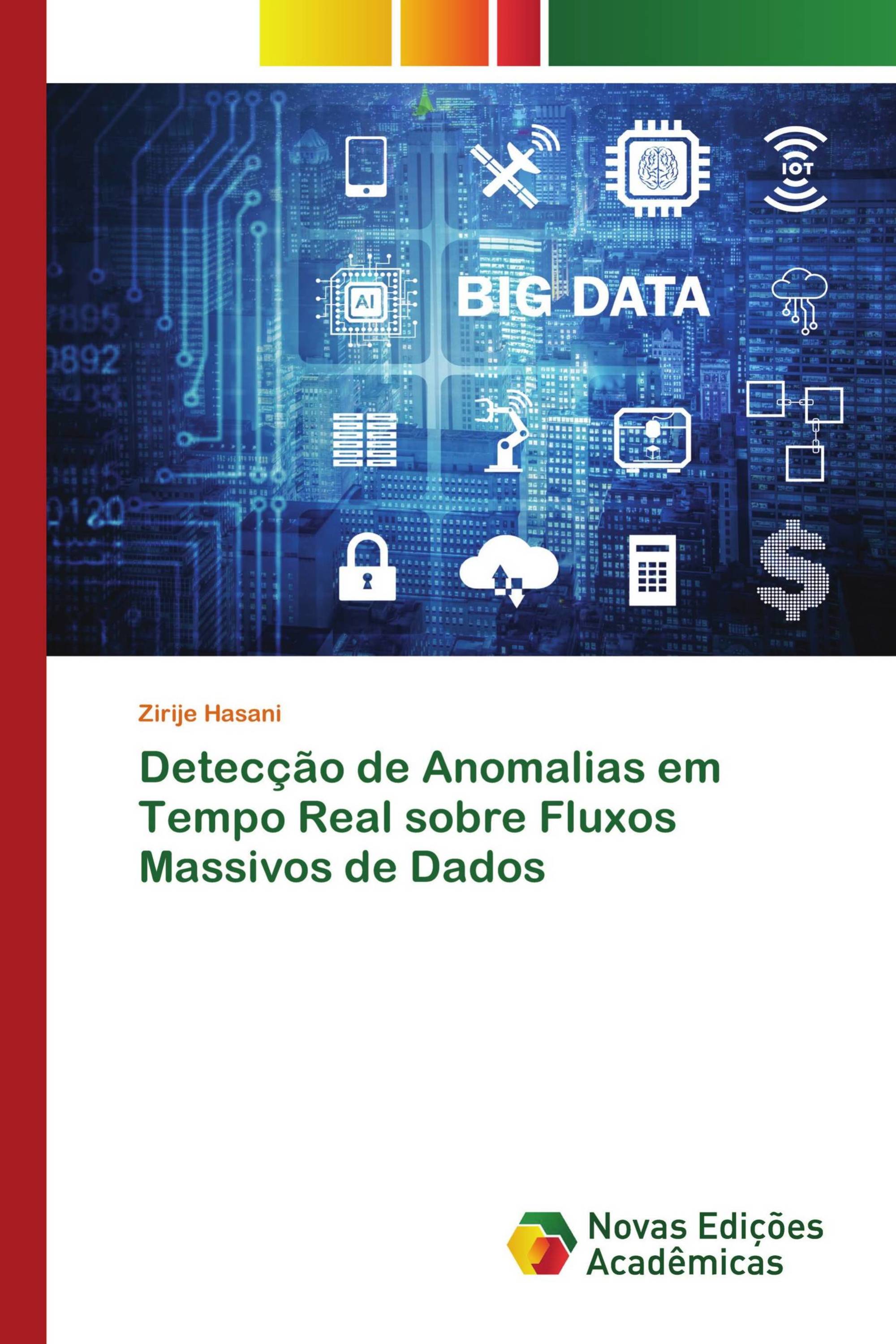 Detecção de Anomalias em Tempo Real sobre Fluxos Massivos de Dados