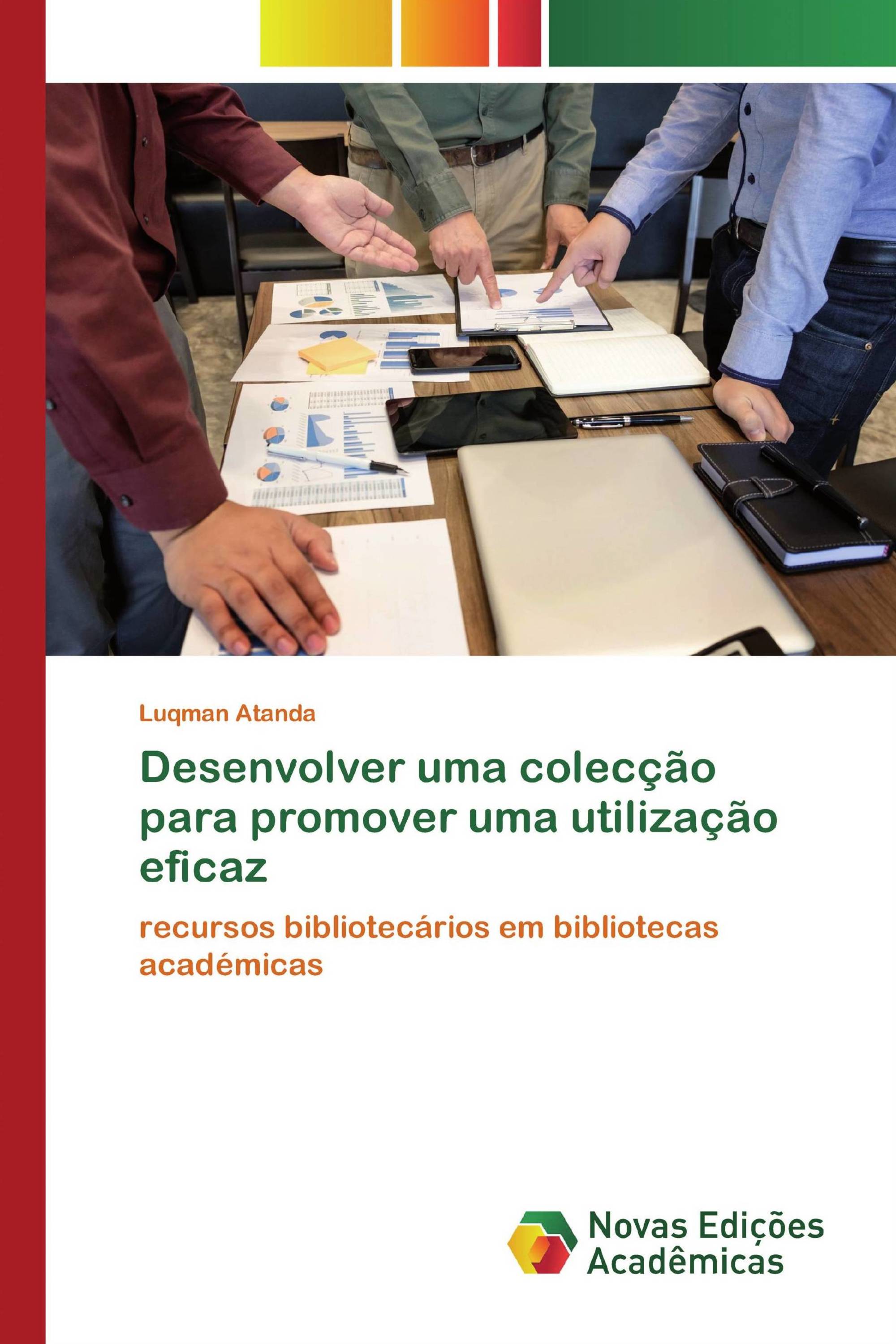 Desenvolver uma colecção para promover uma utilização eficaz