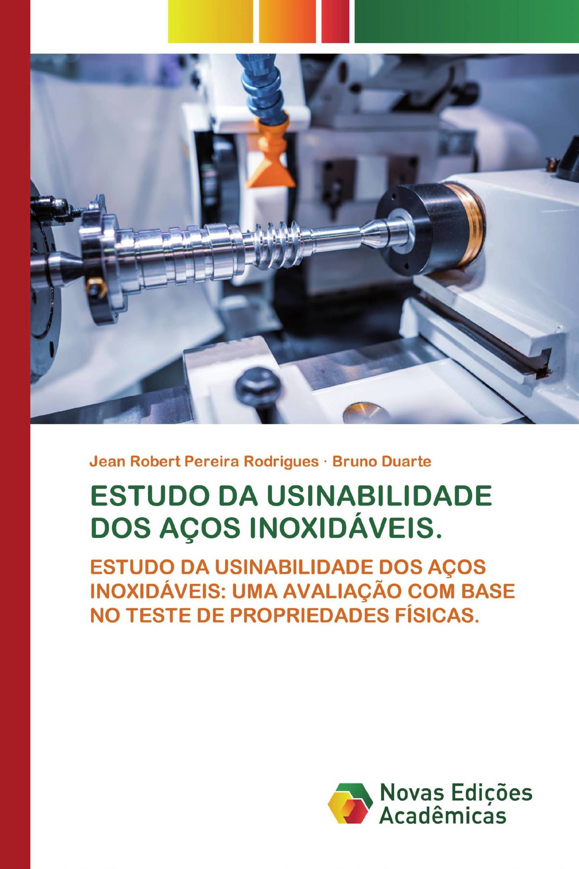 ESTUDO DA USINABILIDADE DOS AÇOS INOXIDÁVEIS.