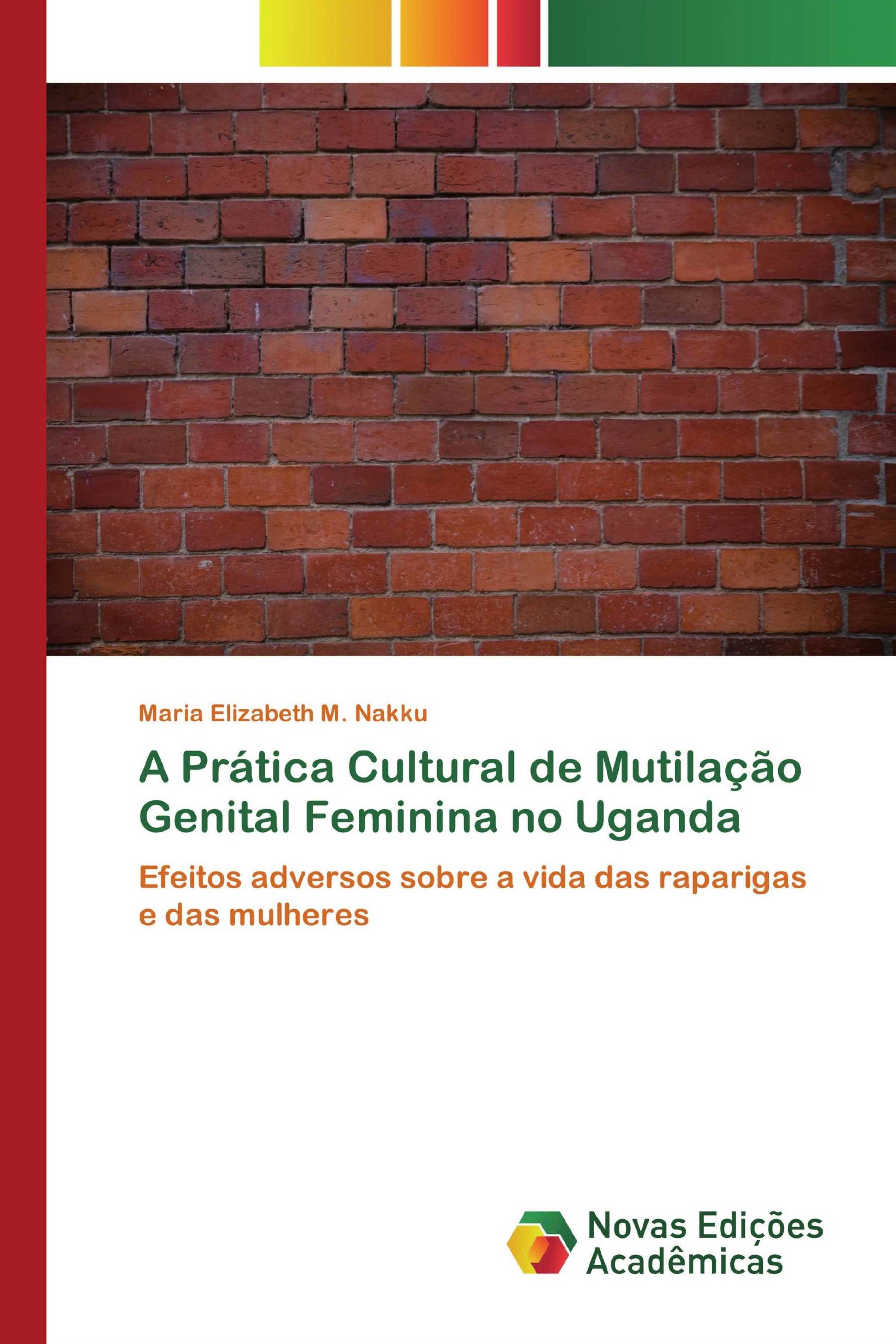 A Prática Cultural de Mutilação Genital Feminina no Uganda